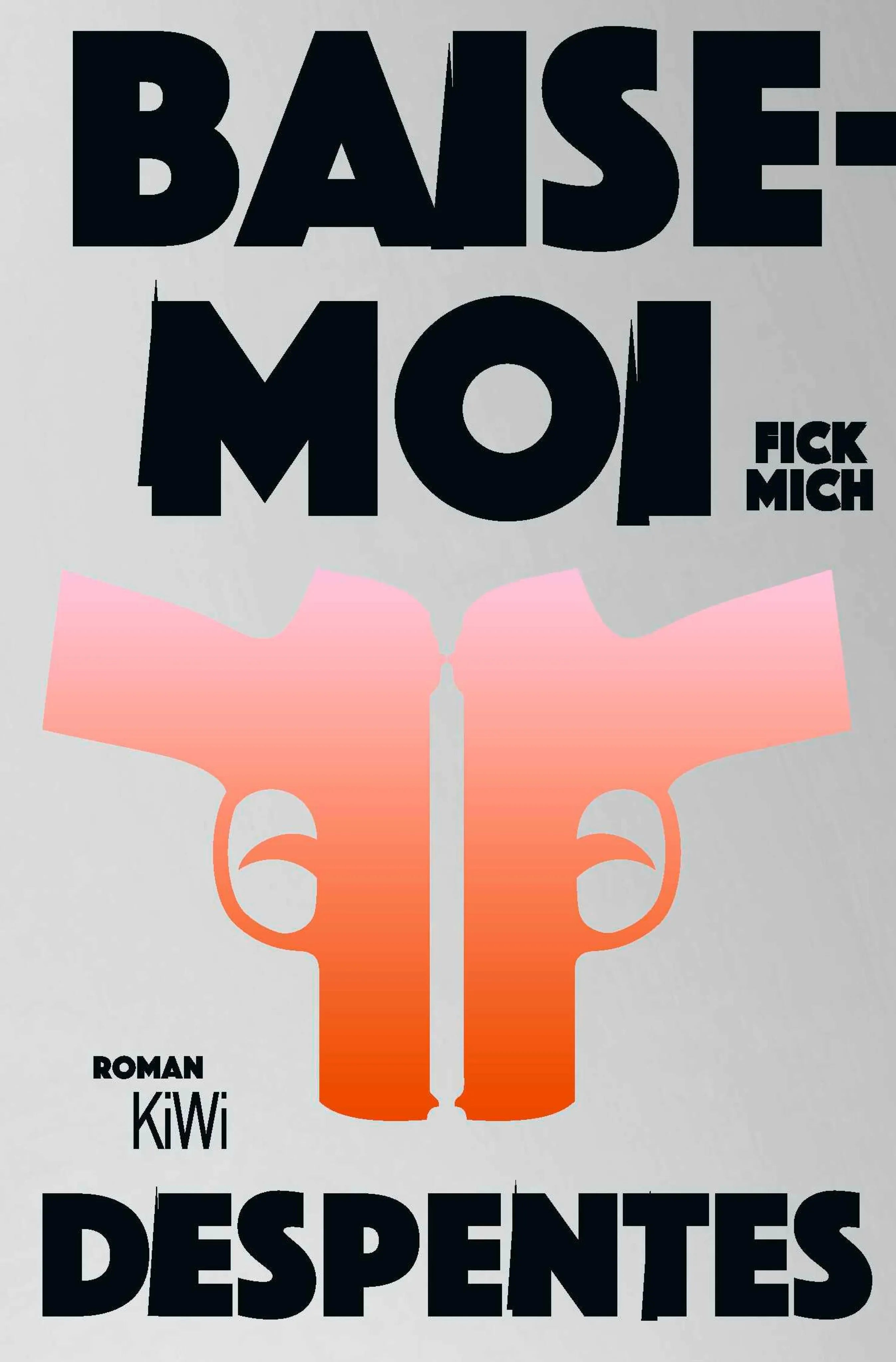 Cover: Baise-moi – Fick mich (E-Book) von Virginie Despentes
