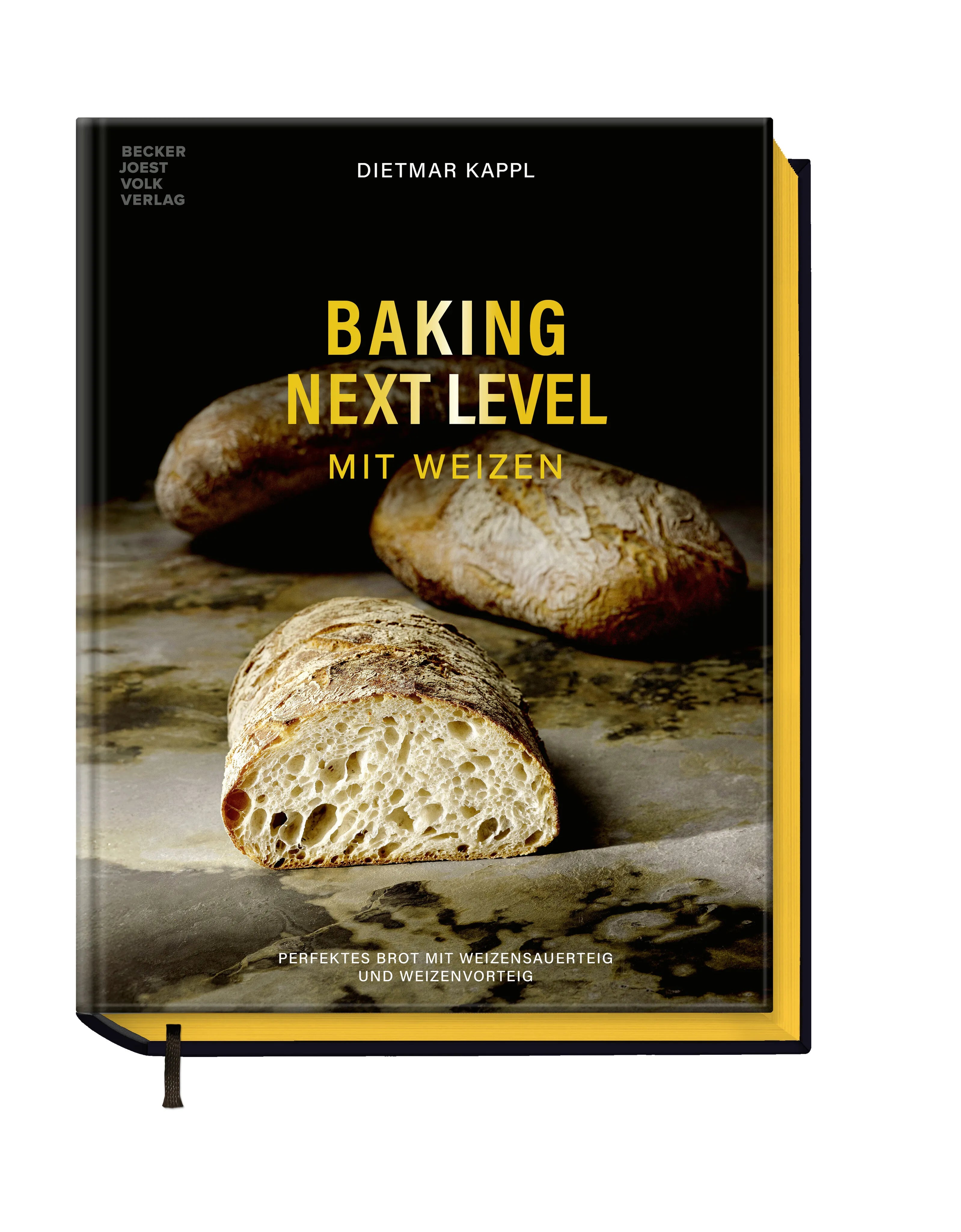 Cover: Baking Next Level mit Weizen (Hardcover) von Dietmar Kappl