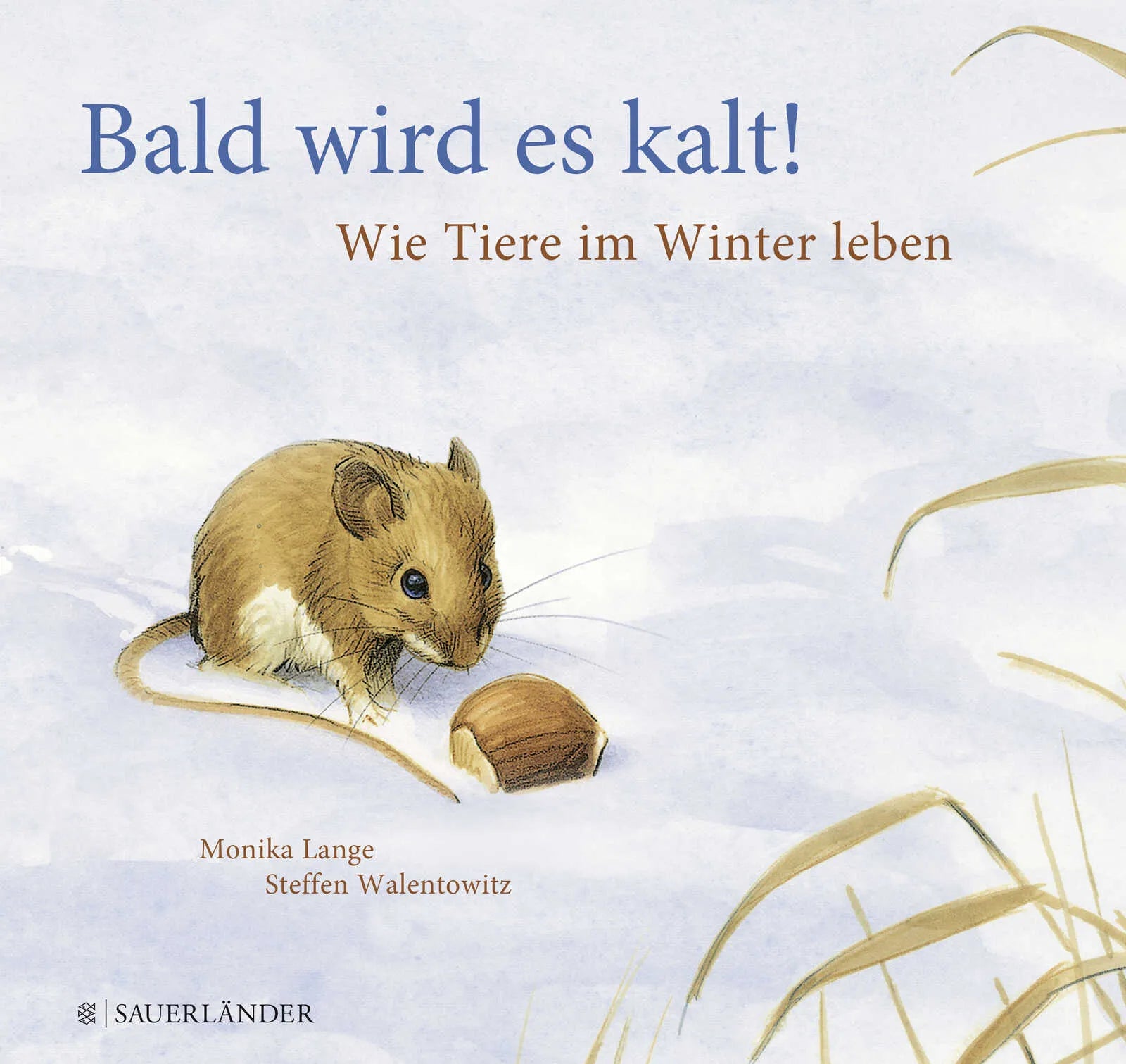 Buchcover von 'Bald wird es kalt!' - Gebundene Ausgabe von Monika Lange