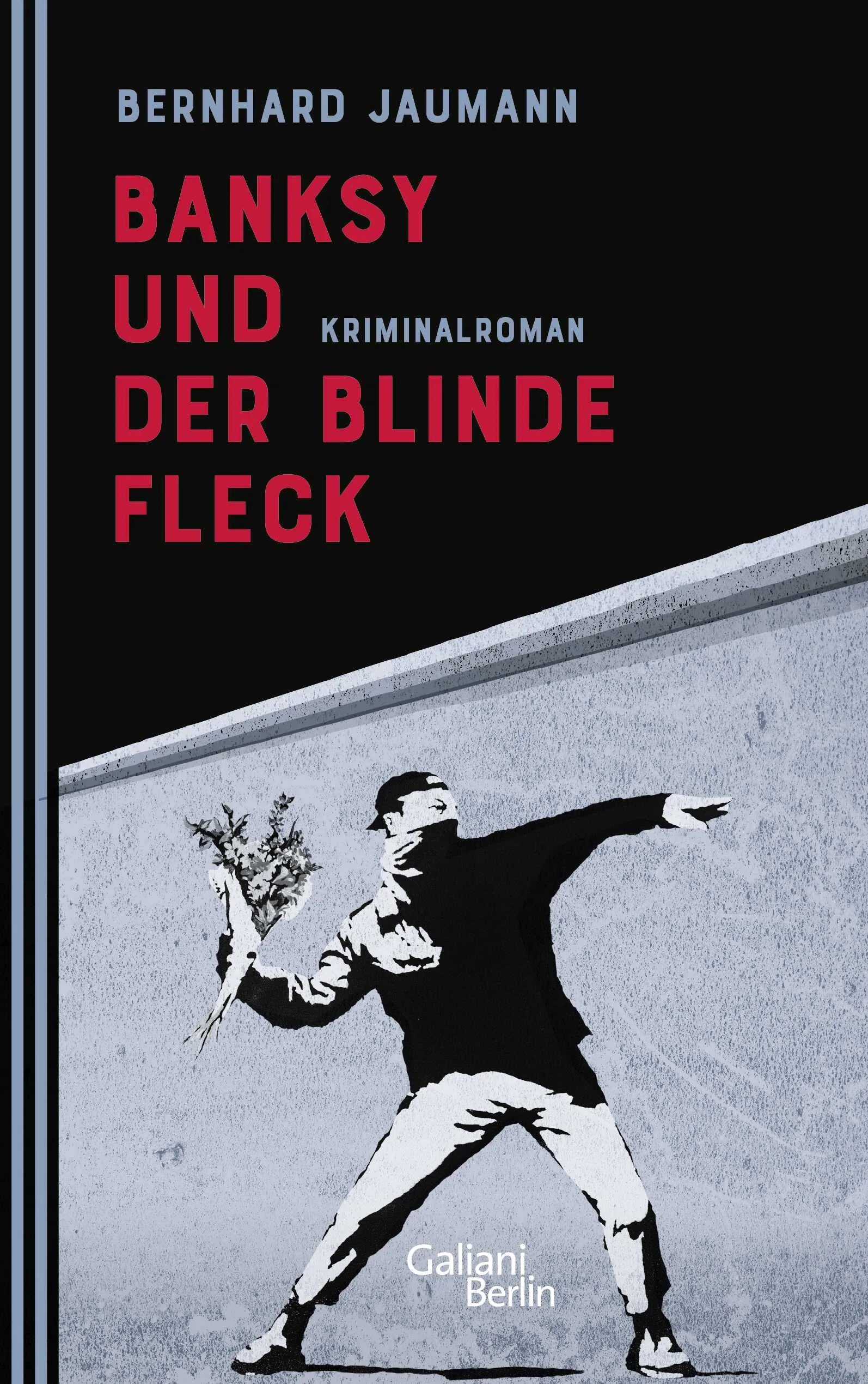 Buchcover von 'Banksy und der blinde Fleck' - Paperback von Bernhard Jaumann