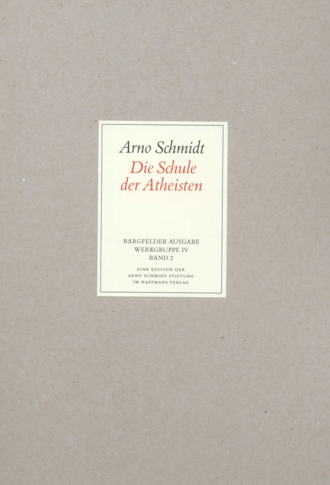Buchcover von 'Bargfelder Ausgabe. Werkgruppe IV: Das Spätwerk' - Gebundene Ausgabe von Arno Schmidt