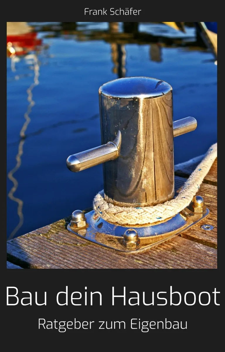 Cover: Bau dein Hausboot (E-Book) von Frank Schäfer