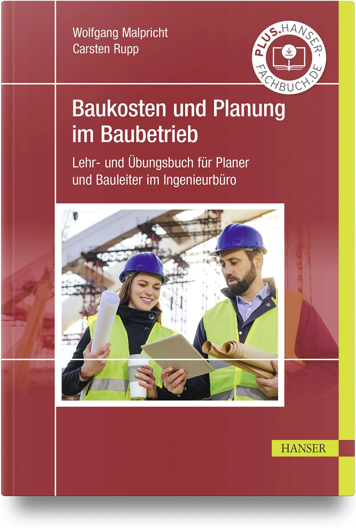Cover: Baukosten und Planung im Baubetrieb (Hardcover) von Wolfgang Malpricht