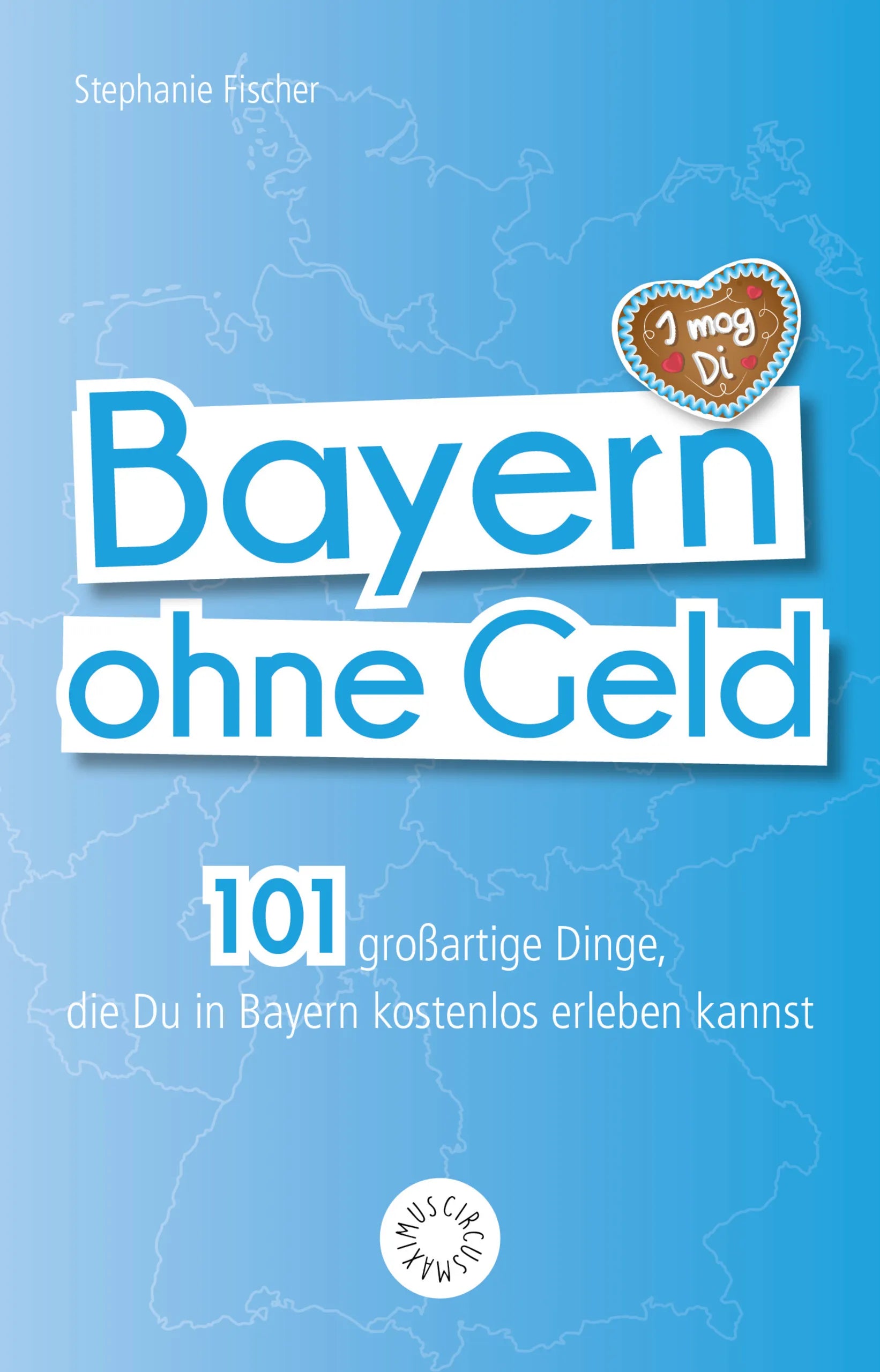Buchcover von 'Bayern ohne Geld' - Taschenbuch von Stephanie Fischer