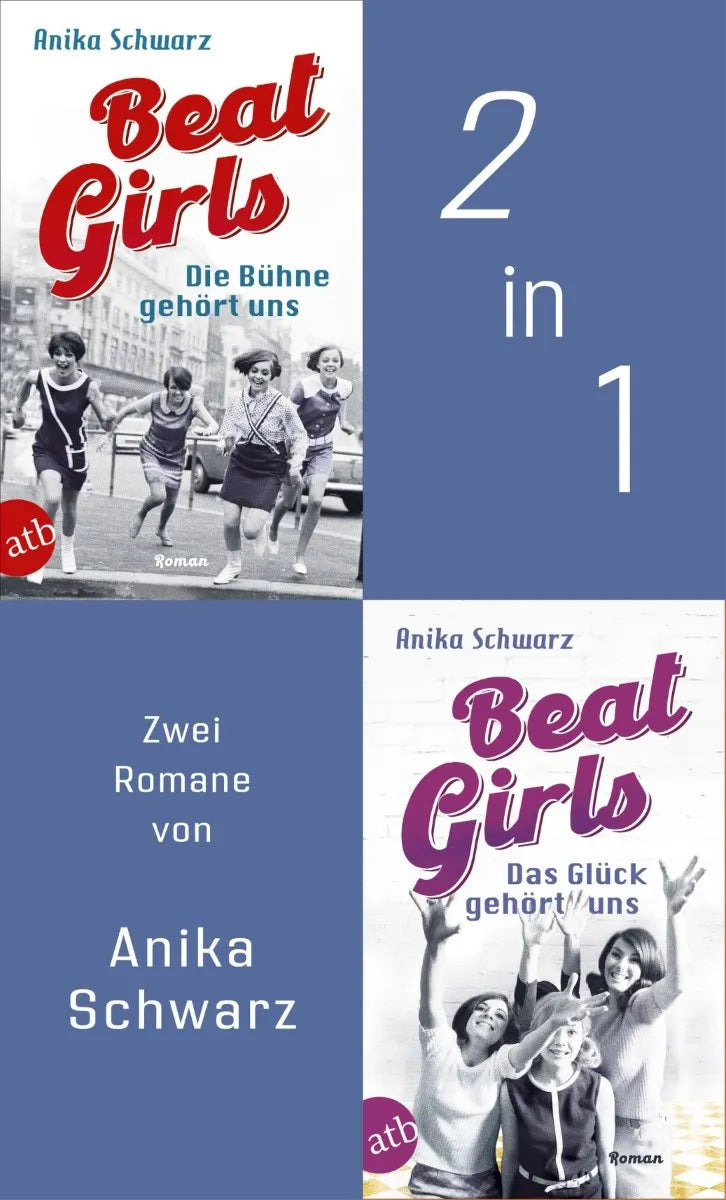 Cover: Beat Girls - Die Bühne gehört uns & Das Glück gehört uns (E-Book) von Anika Schwarz