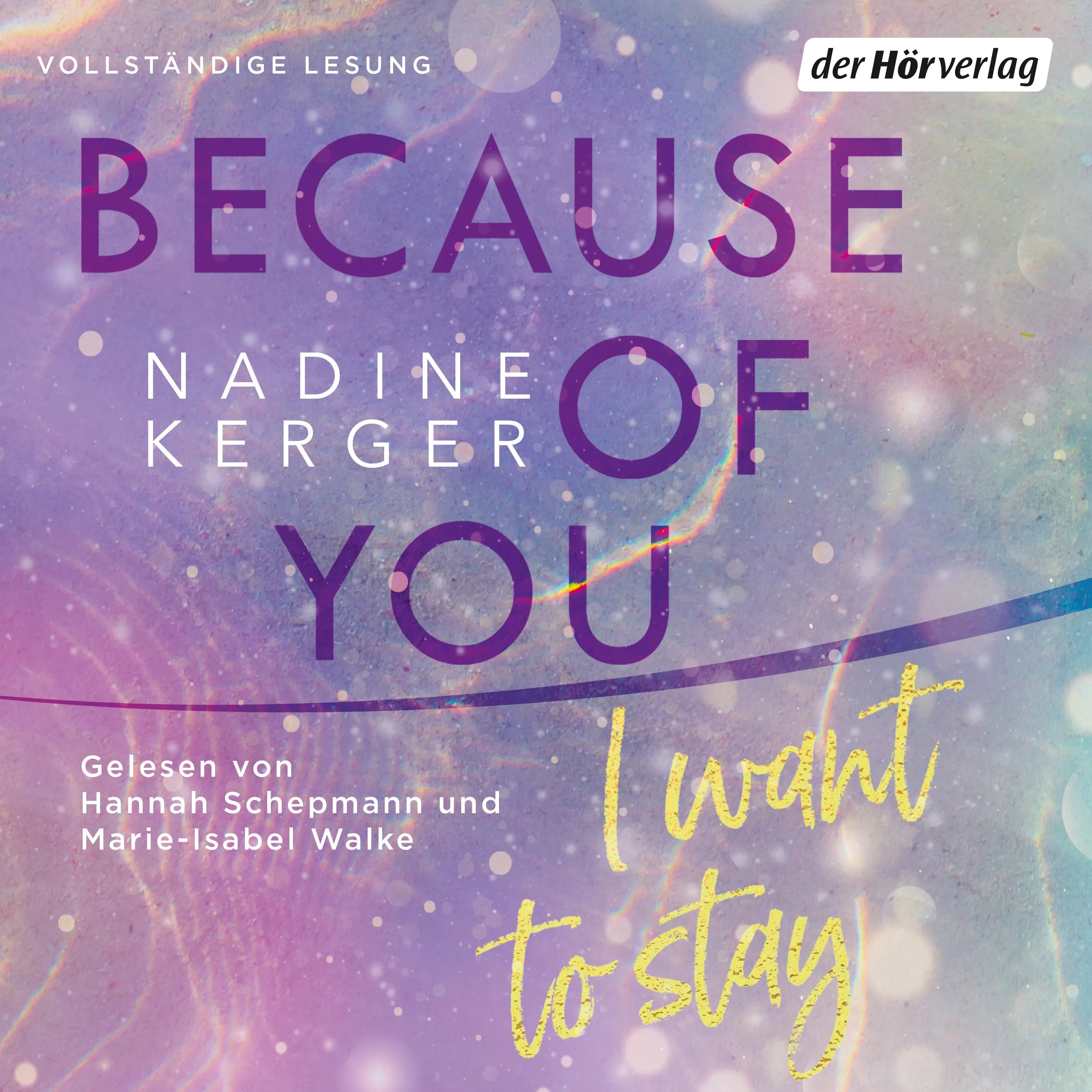 Cover: Because of You I Want to Stay (Hörbuch Download) von Nadine Kerger