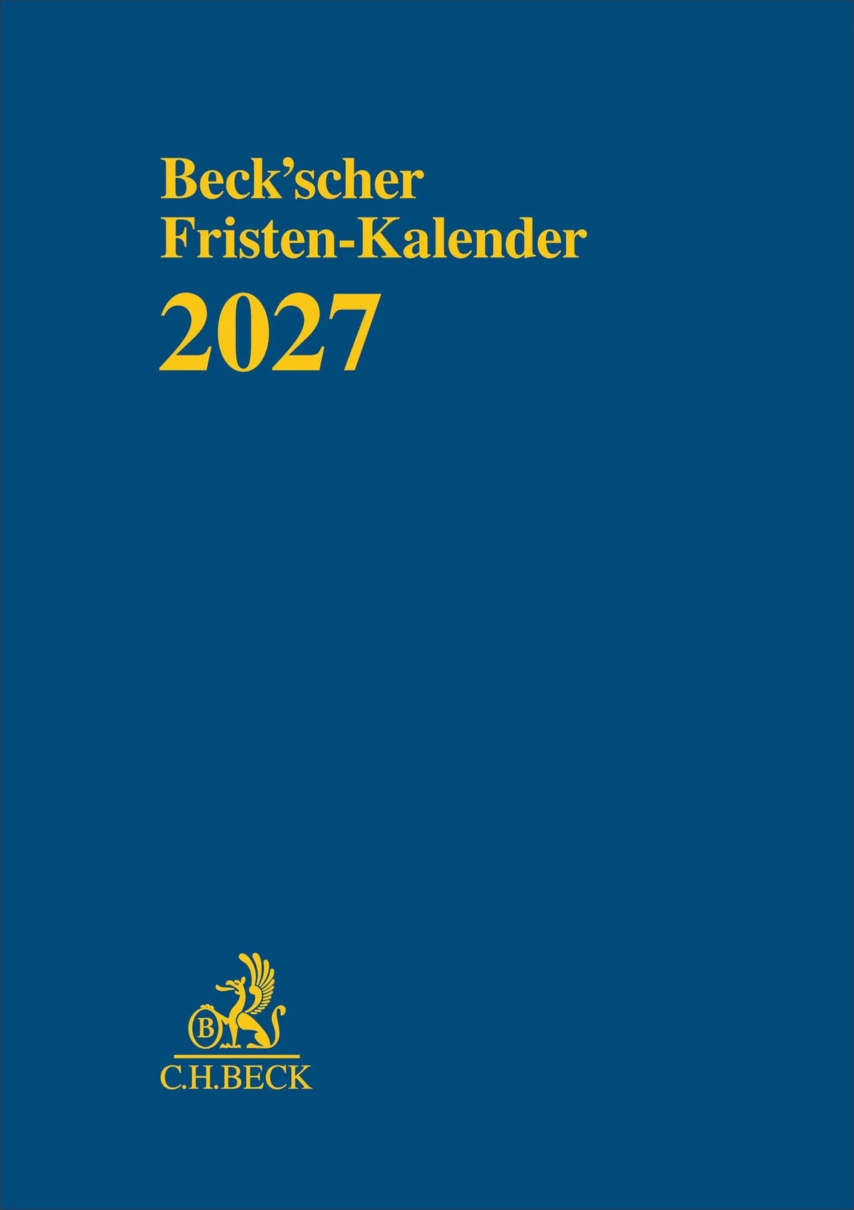 Wandkalender: Beck'scher Fristen-Kalender 2027