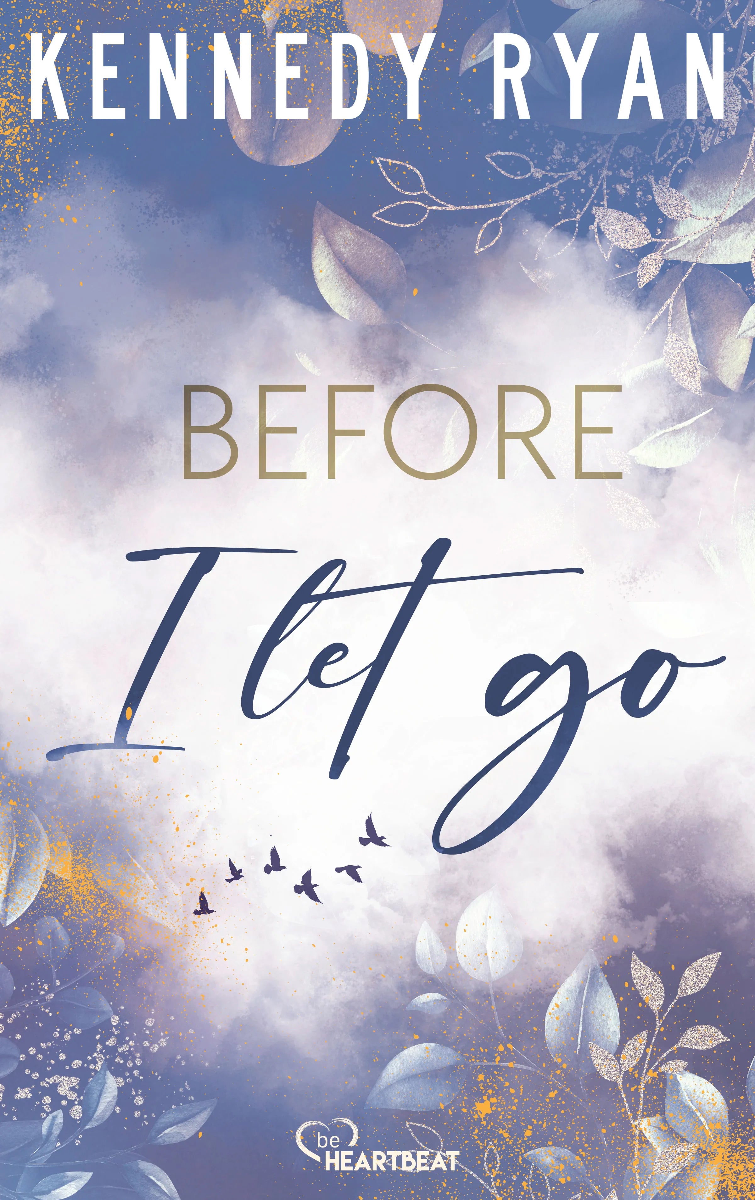 Cover: Before I Let Go (E-Book) von Kennedy Ryan