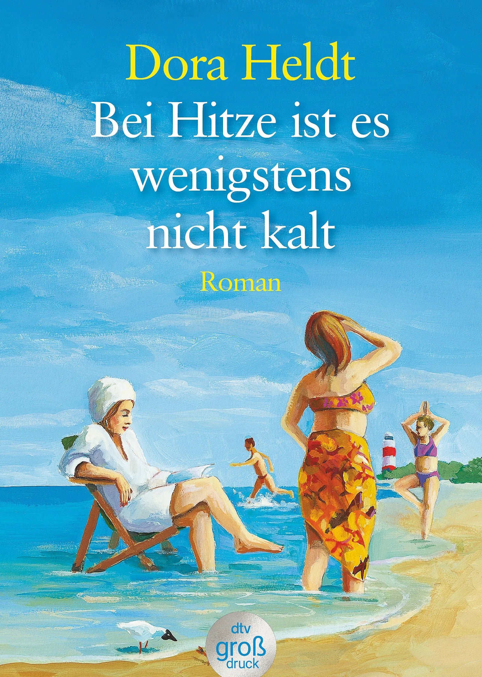 Buchcover von 'Bei Hitze ist es wenigstens nicht kalt' - Taschenbuch von Dora Heldt