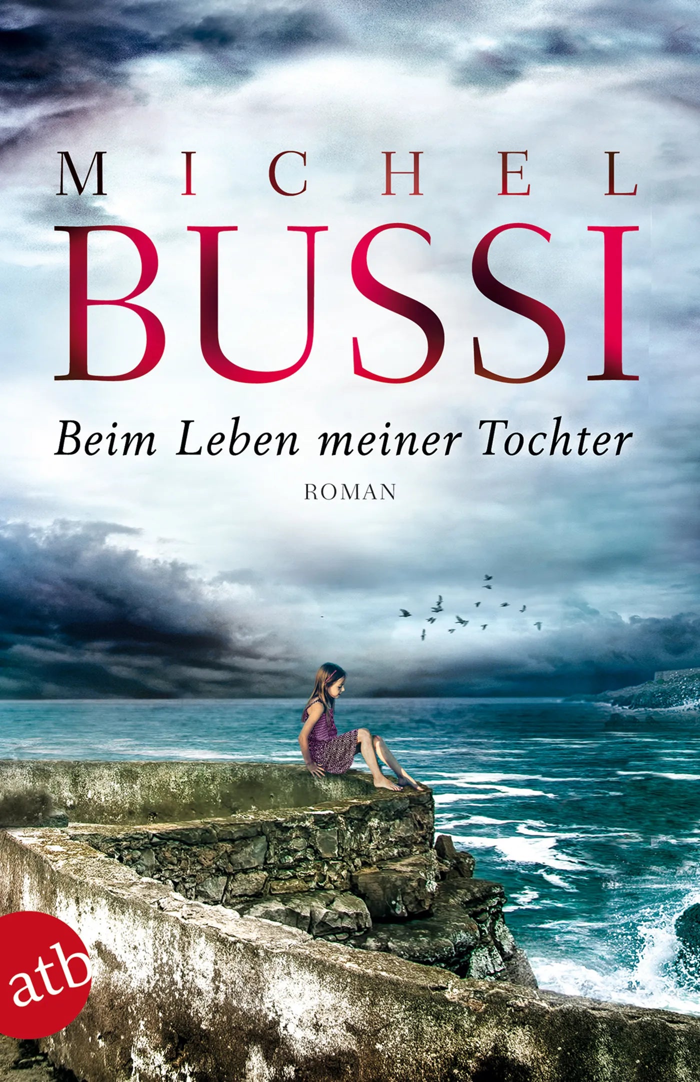 Buchcover von 'Beim Leben meiner Tochter' - Taschenbuch von Michel Bussi