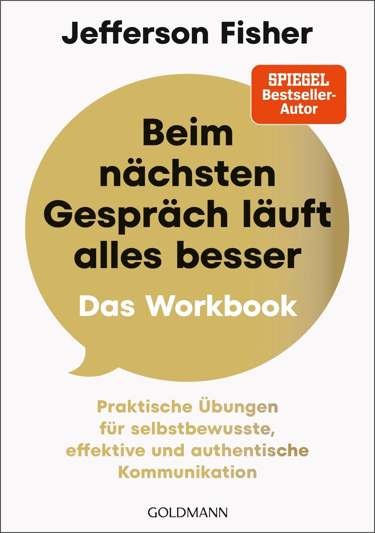 Cover: Beim nächsten Gespräch läuft alles besser – Das Workbook (Paperback) von Jefferson Fisher