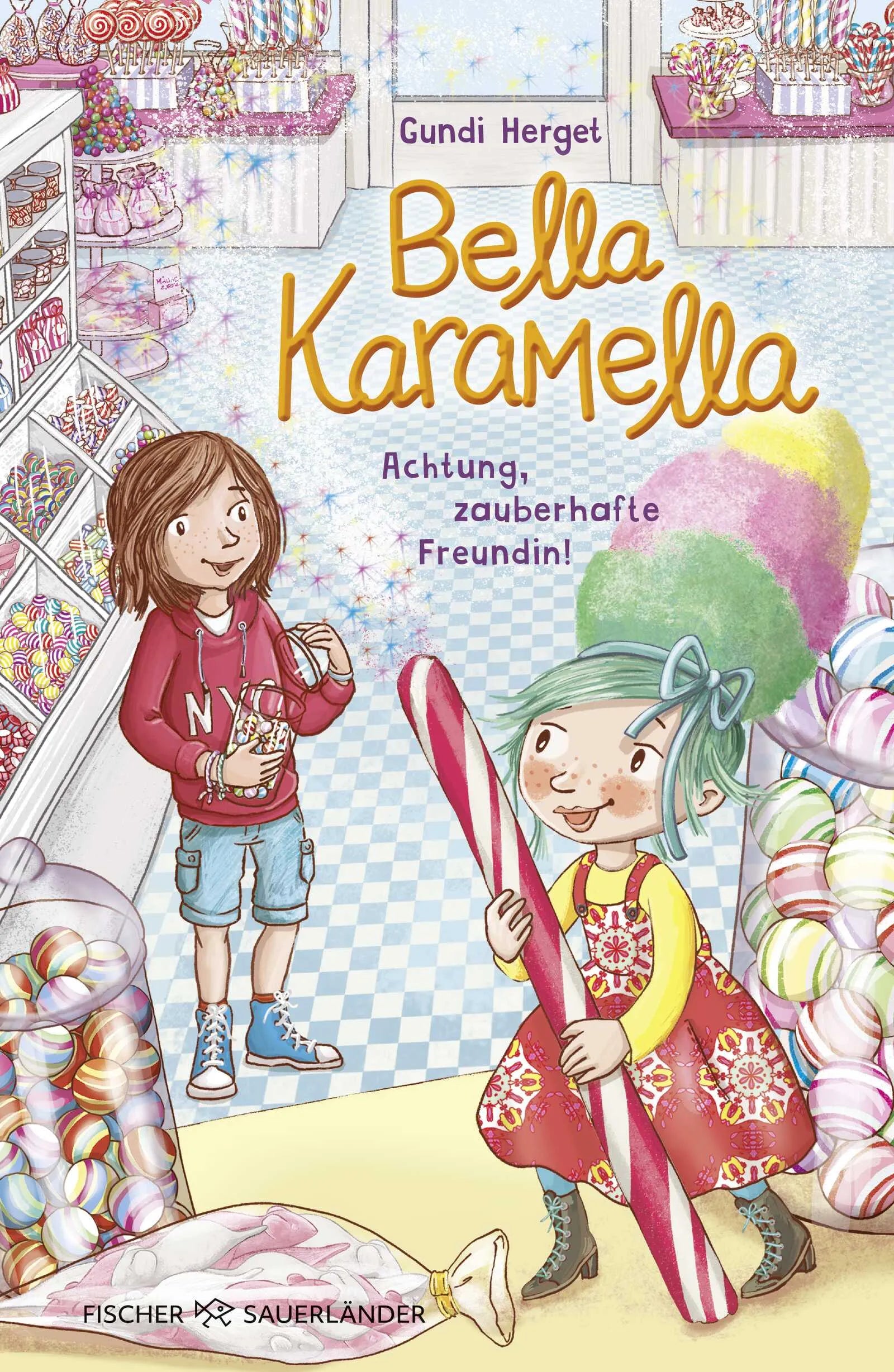 Buchcover von 'Bella Karamella – Achtung, zauberhafte Freundin!' - Gebundene Ausgabe von Gundi Herget