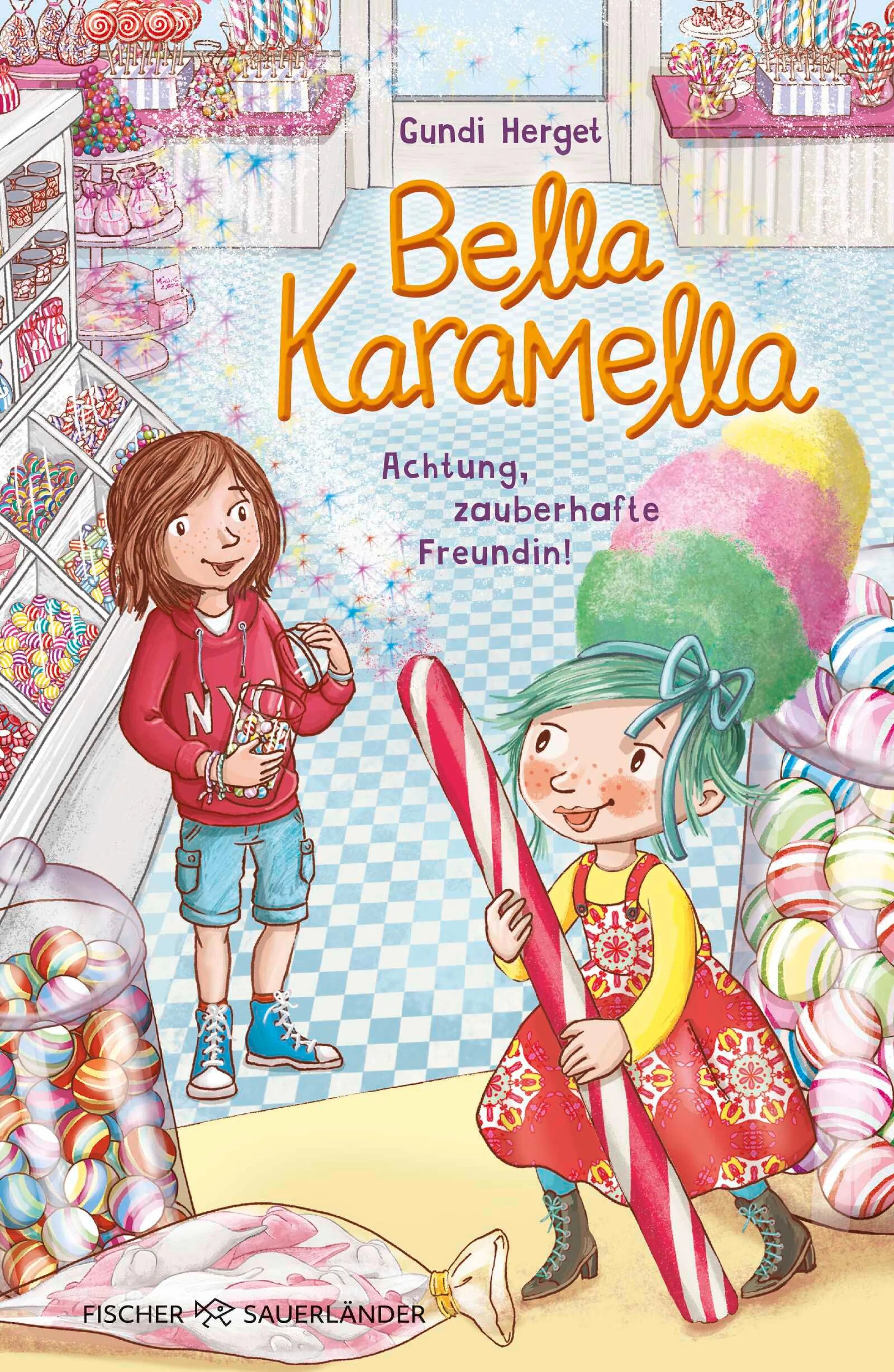 Cover: Bella Karamella – Achtung, zauberhafte Freundin! (E-Book) von Gundi Herget