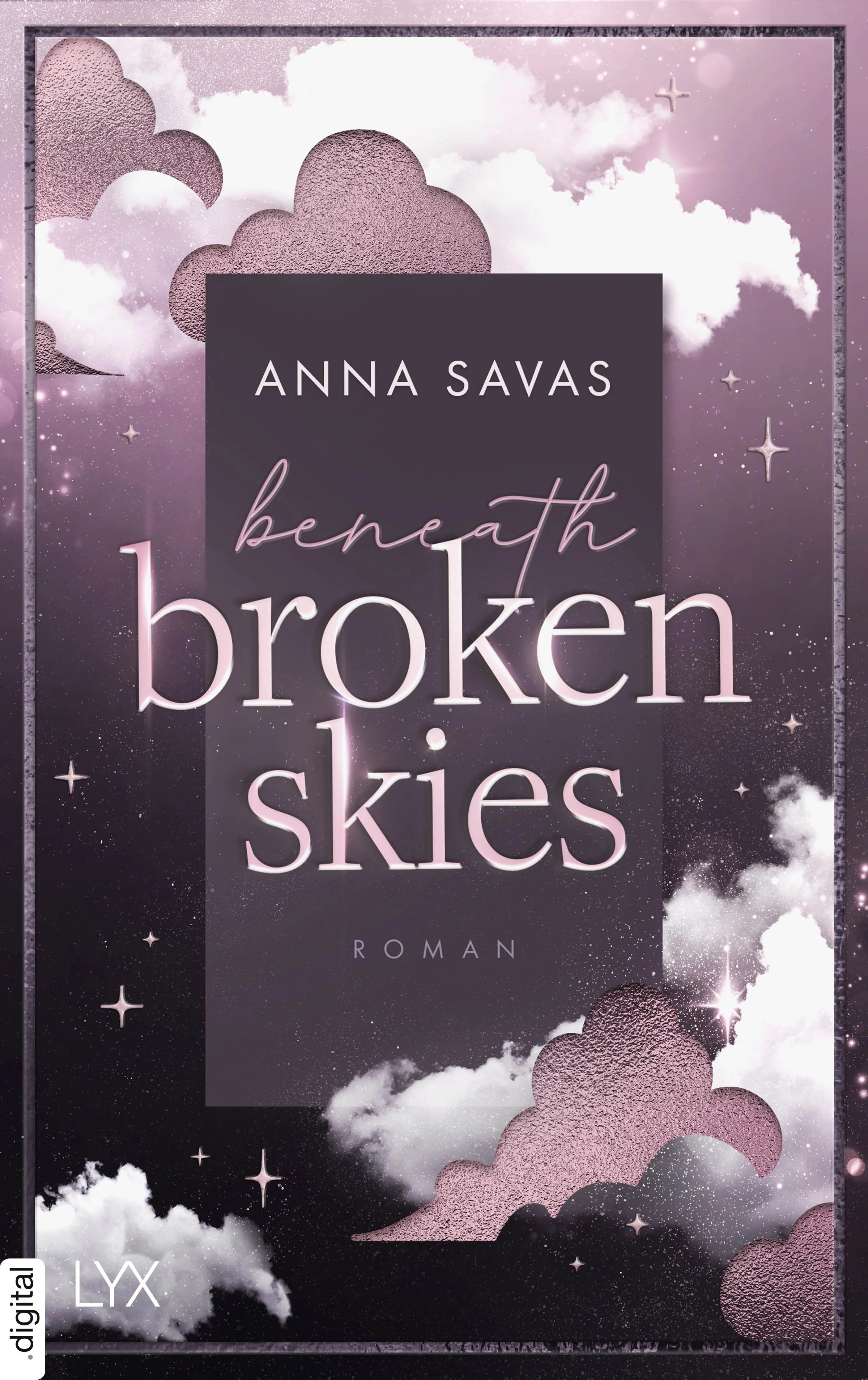 Cover: Beneath Broken Skies (E-Book) von Anna Savas