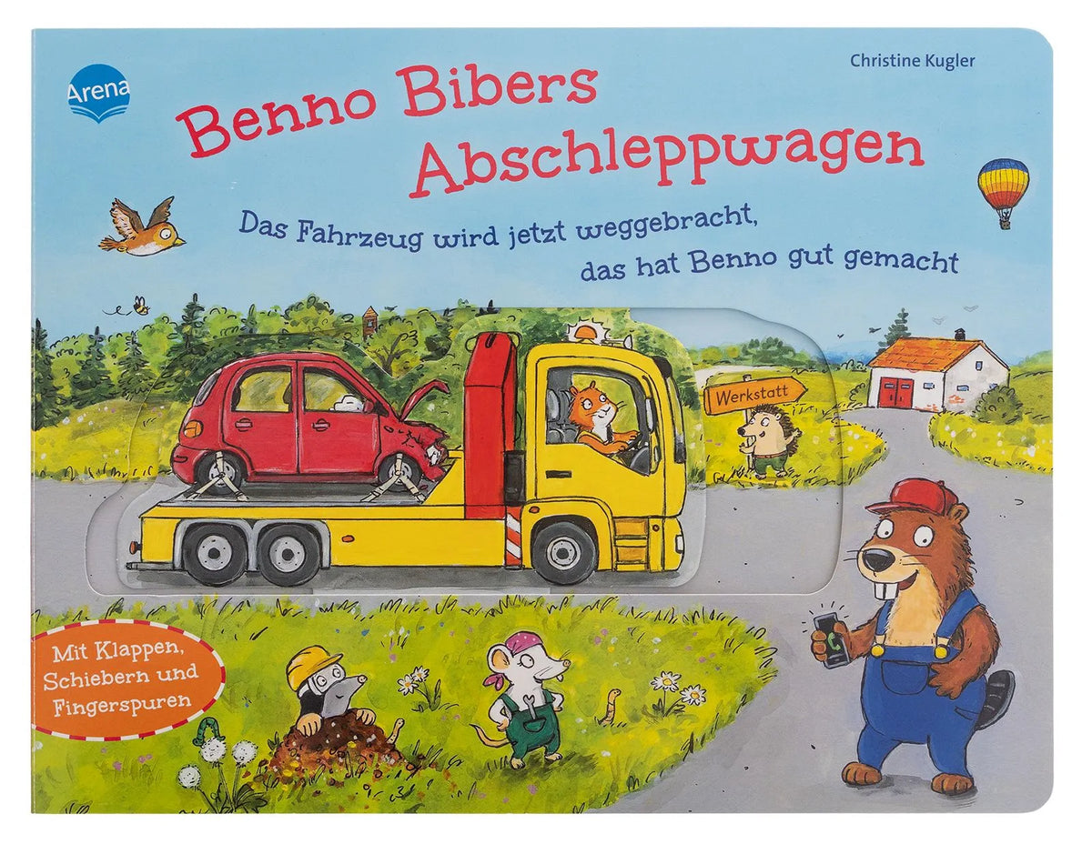Cover: Benno Bibers Abschleppwagen. Das Fahrzeug wird jetzt weggebracht, das hat Benno gut gemacht (Hardcover) von Christine Kugler