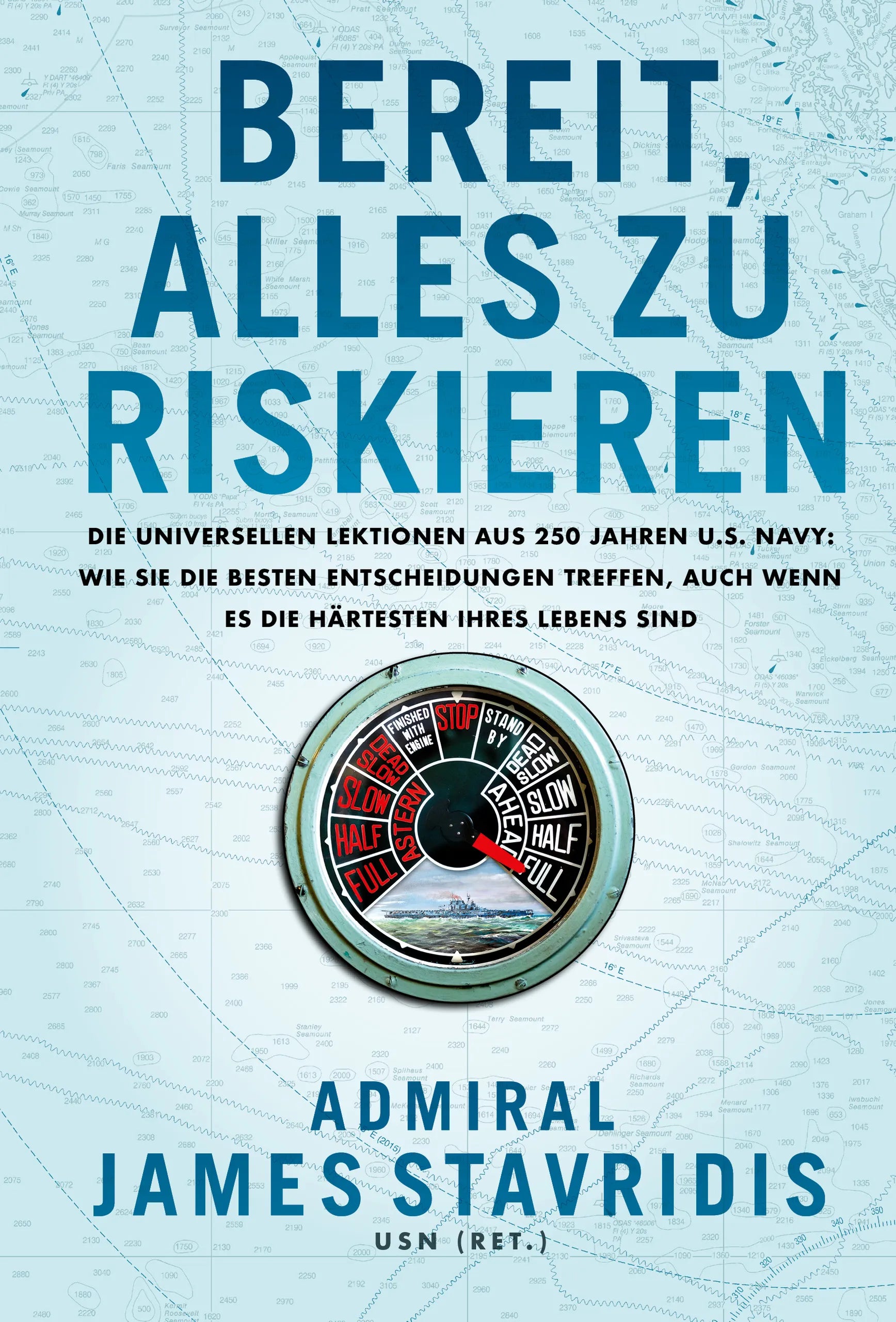 Buchcover von 'Bereit, alles zu riskieren' - Gebundene Ausgabe von James Stavridis