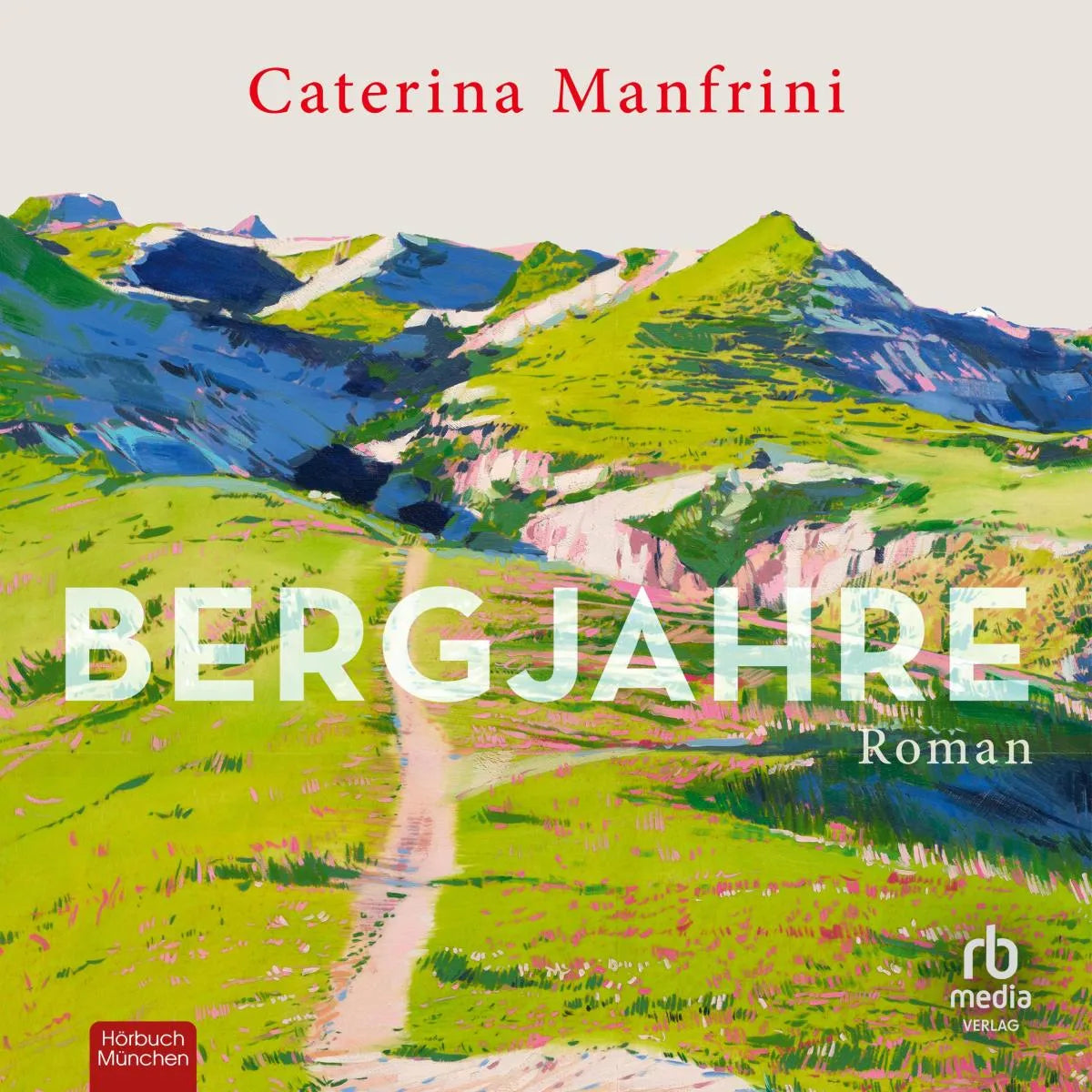 Cover: Bergjahre (Hörbuch Download) von Caterina Manfrini