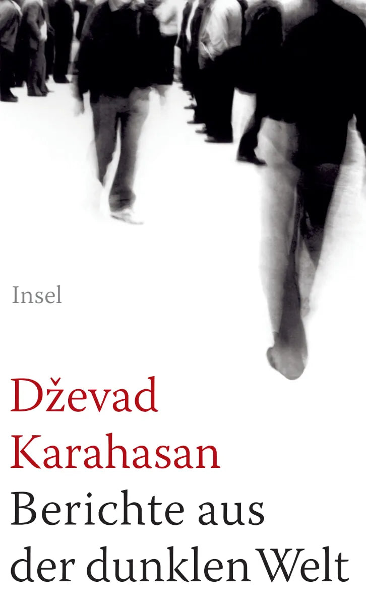 Buchcover von 'Berichte aus der dunklen Welt' - Gebundene Ausgabe von Dževad Karahasan