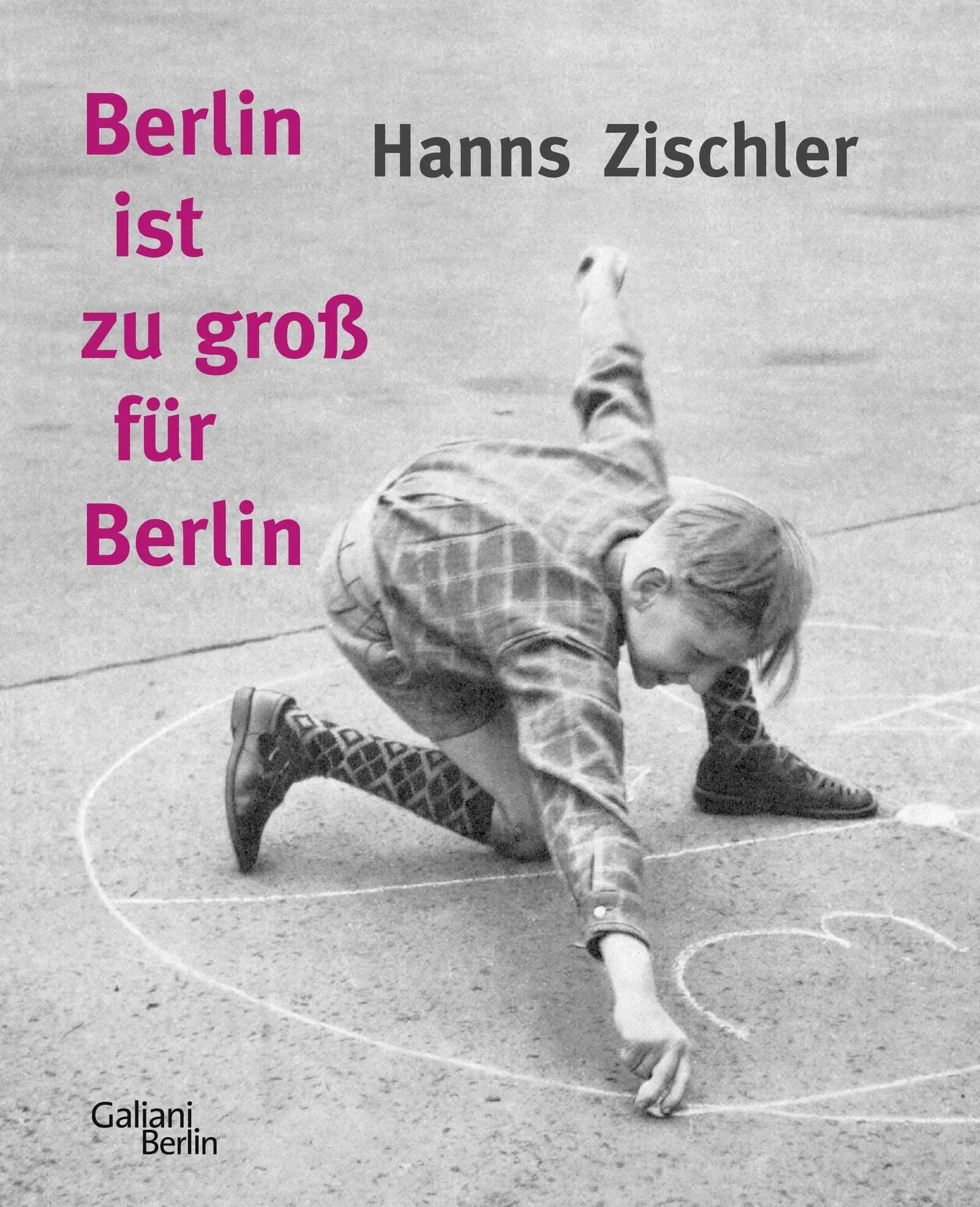 Buchcover von 'Berlin ist zu groß für Berlin' - Taschenbuch von Hanns Zischler