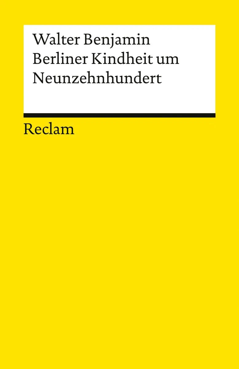 Cover: Berliner Kindheit um Neunzehnhundert (E-Book) von Walter Benjamin