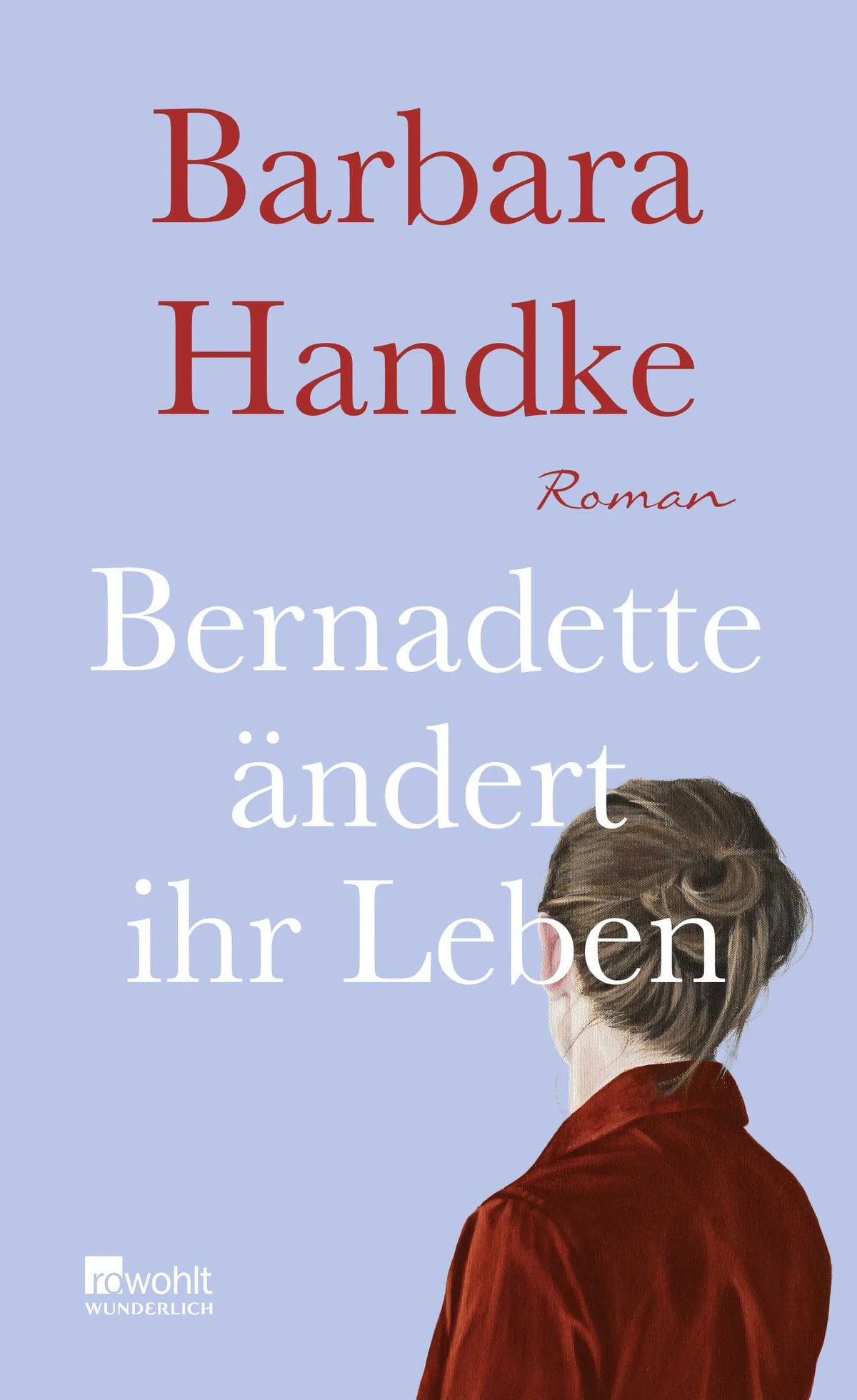Buchcover von 'Bernadette ändert ihr Leben' - Gebundene Ausgabe von Barbara Handke