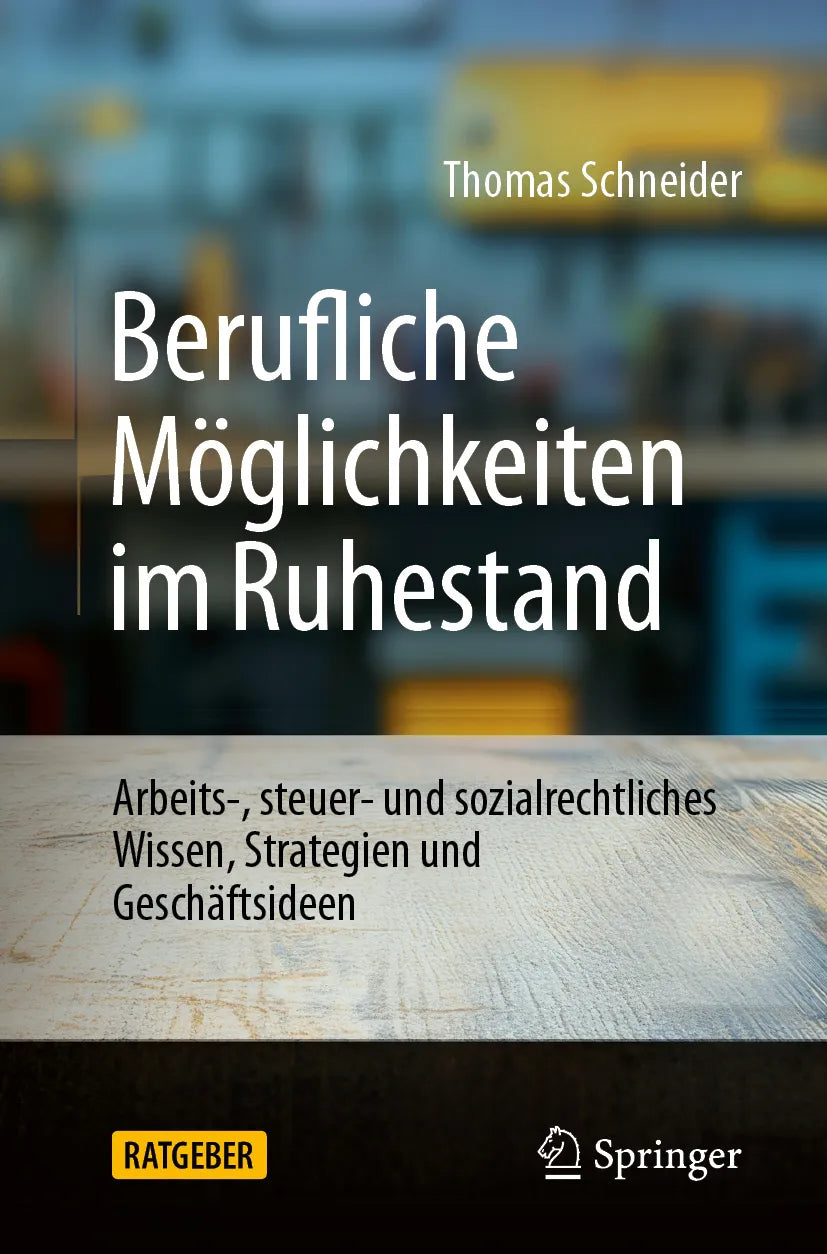 Cover: Berufliche Möglichkeiten im Ruhestand (E-Book) von Thomas Schneider