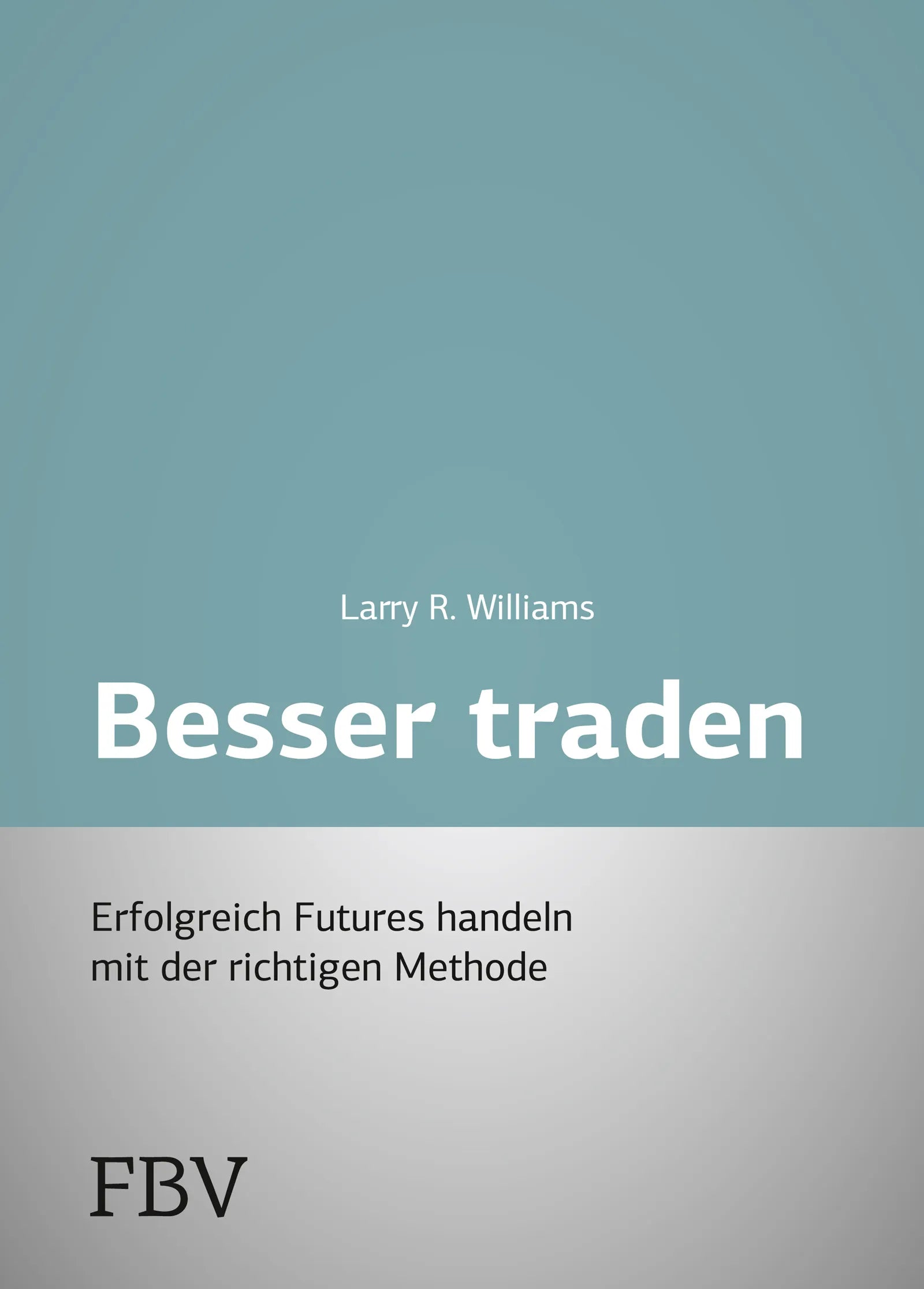 Buchcover von 'Besser Traden' - Taschenbuch von Arthur L. Williams