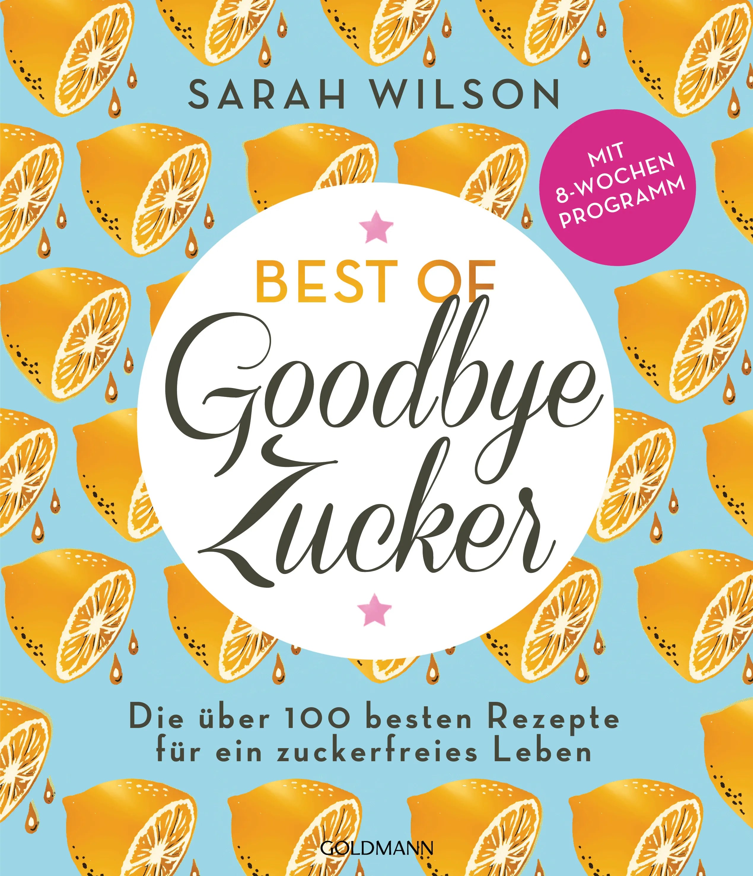 Cover: Best of »Goodbye Zucker« (E-Book) von Sarah Wilson