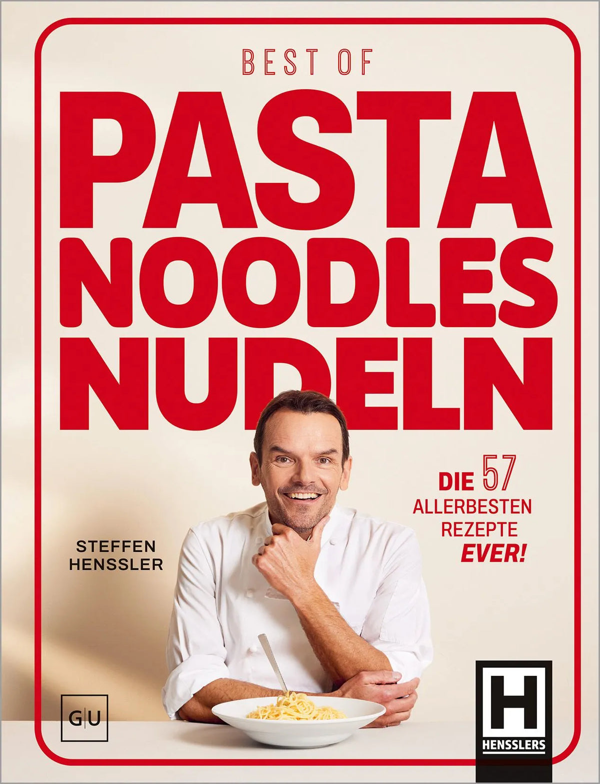 Cover: Best of Pasta Noodles Nudeln (Hardcover) von Steffen Henssler