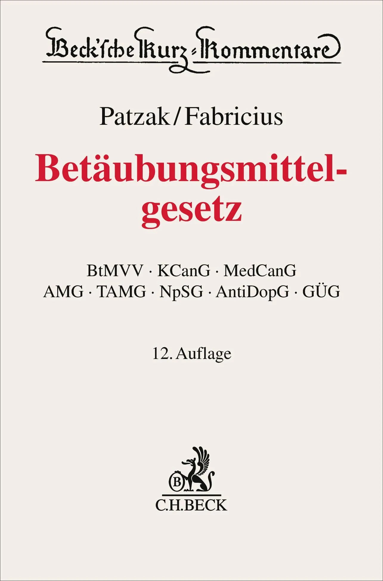 Cover: Betäubungsmittelgesetz. BtMG (Hardcover) von Harald Hans Körner