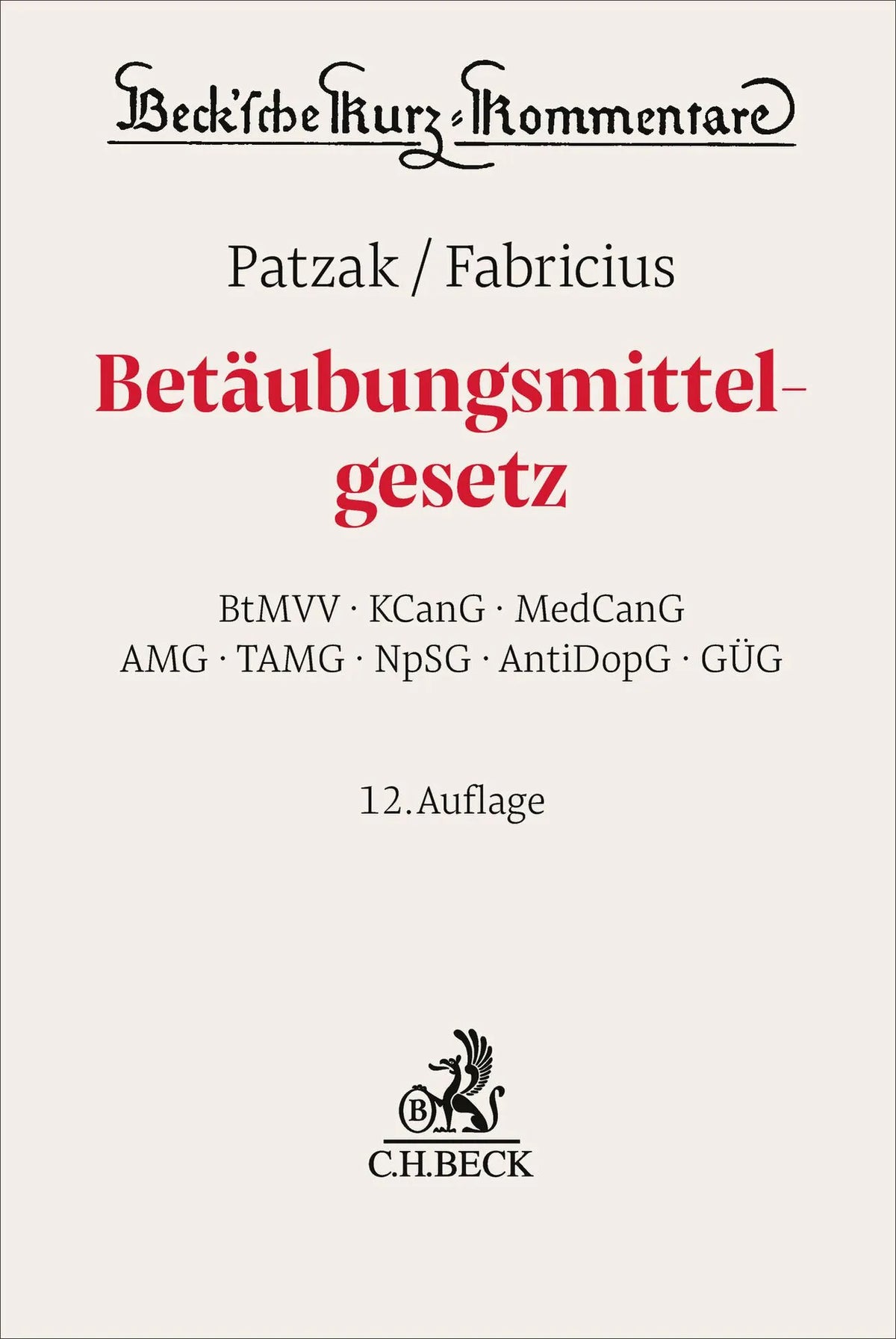 Cover: Betäubungsmittelgesetz. BtMG (Hardcover) von Harald Hans Körner