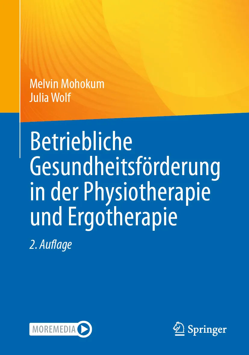 Cover: Betriebliche Gesundheitsförderung in der Physiotherapie und Ergotherapie (E-Book) von Melvin Mohokum