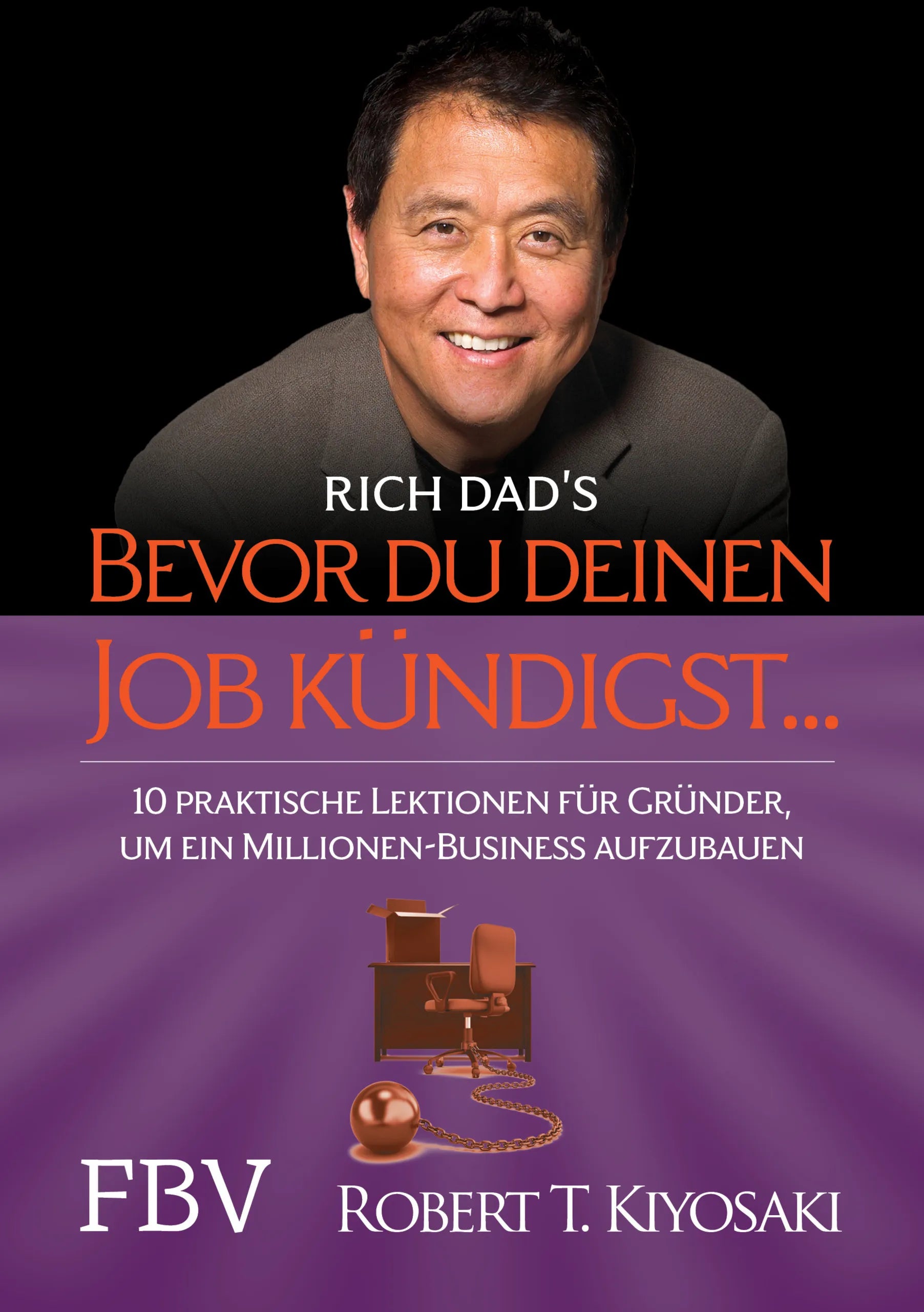 Buchcover von 'Bevor du deinen Job kündigst ...' - Gebundene Ausgabe von Robert T. Kiyosaki