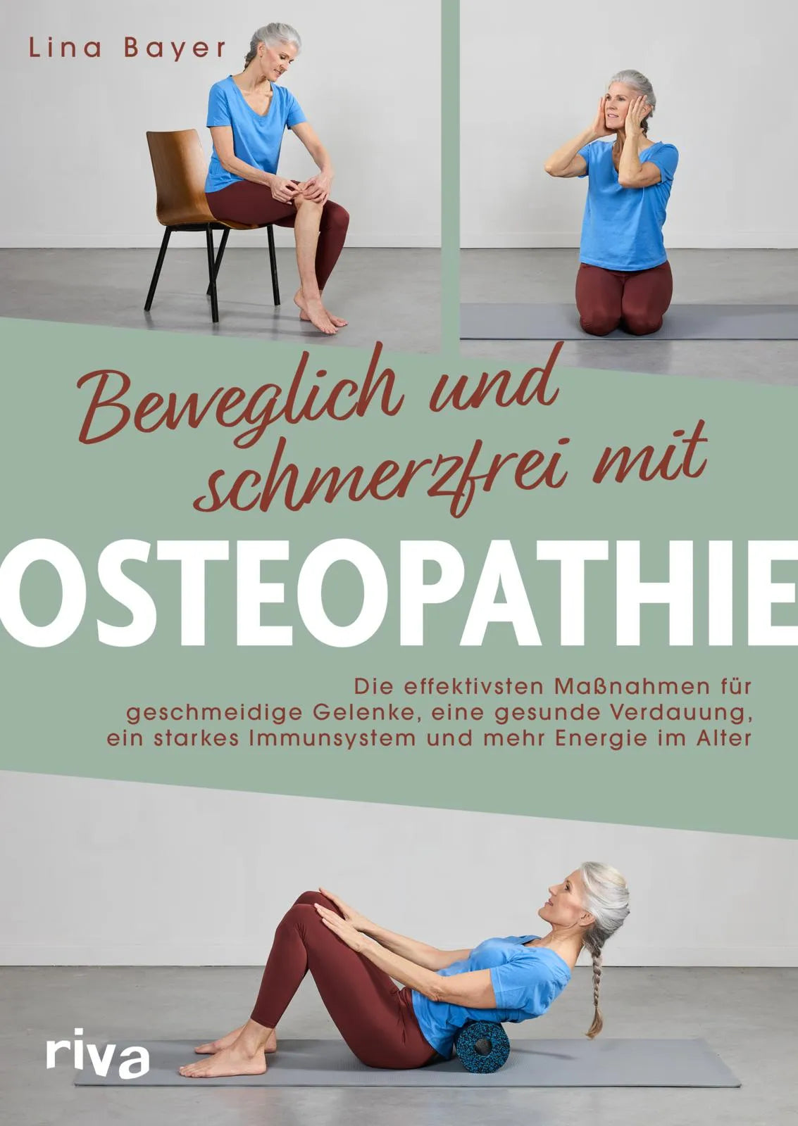 Buchcover von 'Beweglich und schmerzfrei mit Osteopathie' - Taschenbuch von Lina Bayer