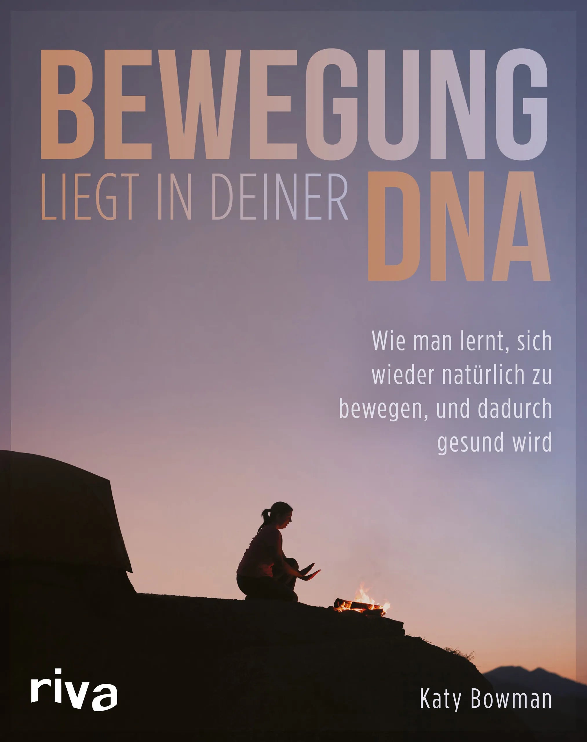 Buchcover von 'Bewegung liegt in deiner DNA' - Taschenbuch von Katy Bowman