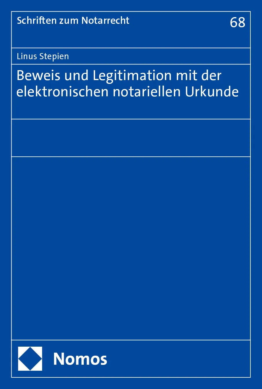 Cover: Beweis und Legitimation mit der elektronischen notariellen Urkunde (E-Book) von Linus Stepien