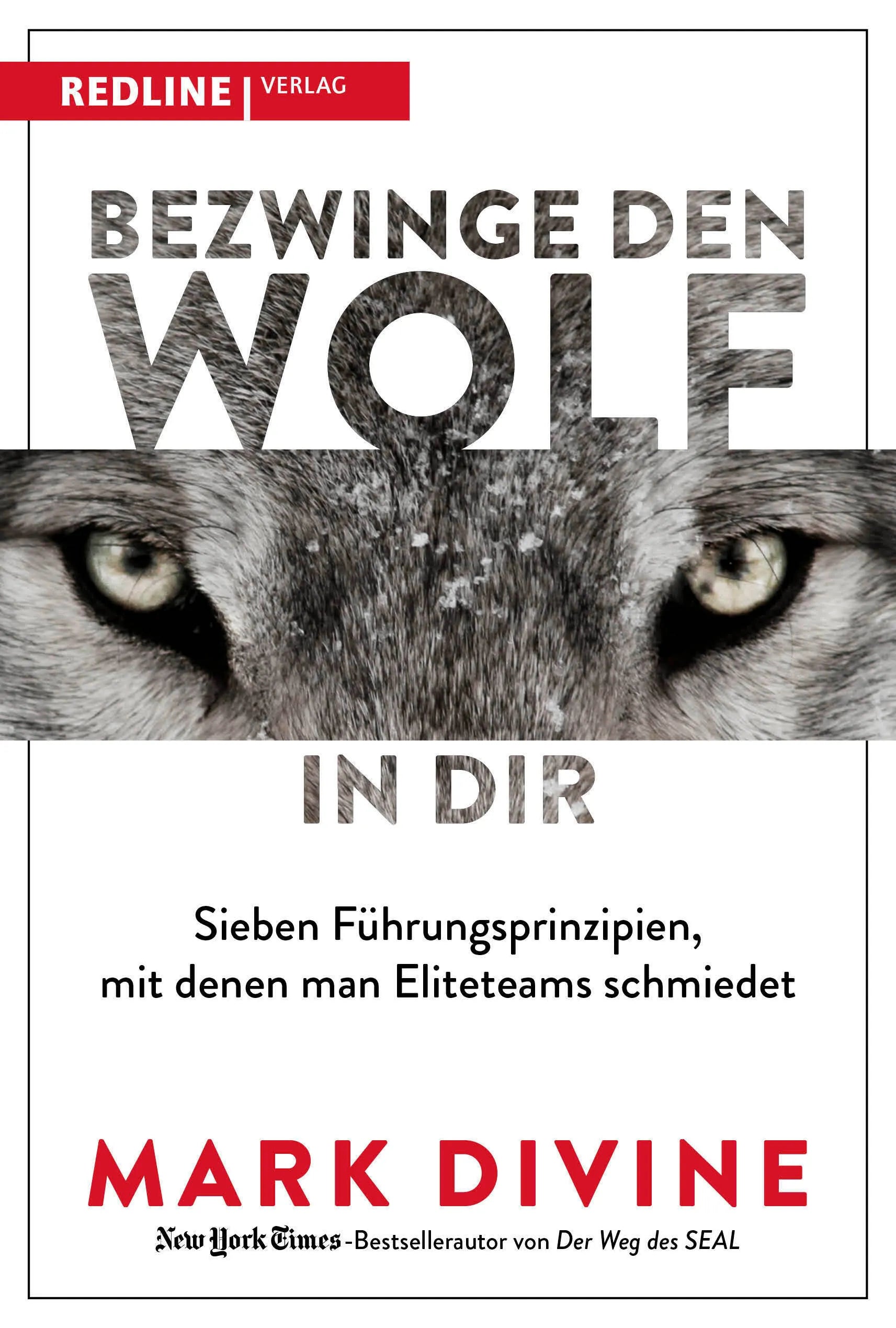 Buchcover von 'Bezwinge den Wolf in dir' - Gebundene Ausgabe von Mark Divine