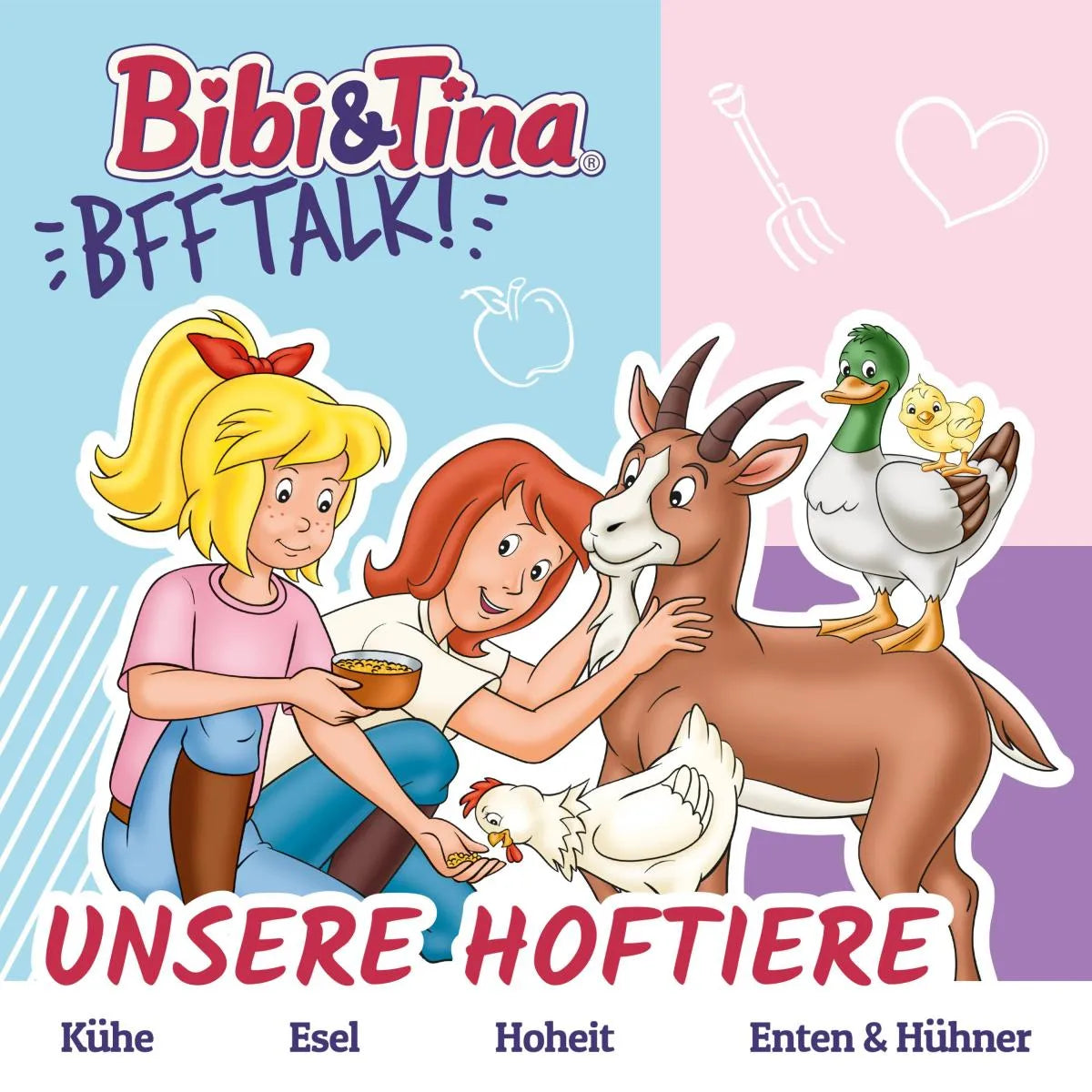 Cover: Bibi & Tina - BFF Talk, Unsere Hoftiere (Hörbuch Download) von DER BETRIEB (Claudia Kock und Cordula Garrido)