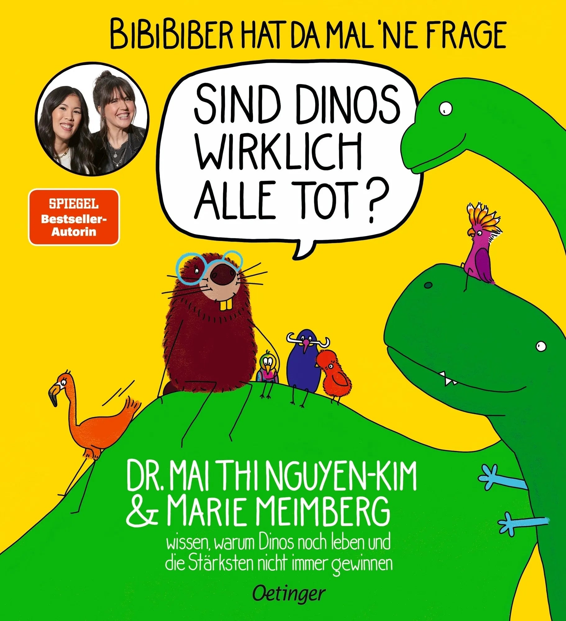 Buchcover von 'BiBiBiber hat da mal 'ne Frage. Sind Dinos wirklich alle tot?' - Gebundene Ausgabe von Mai Thi Nguyen-Kim
