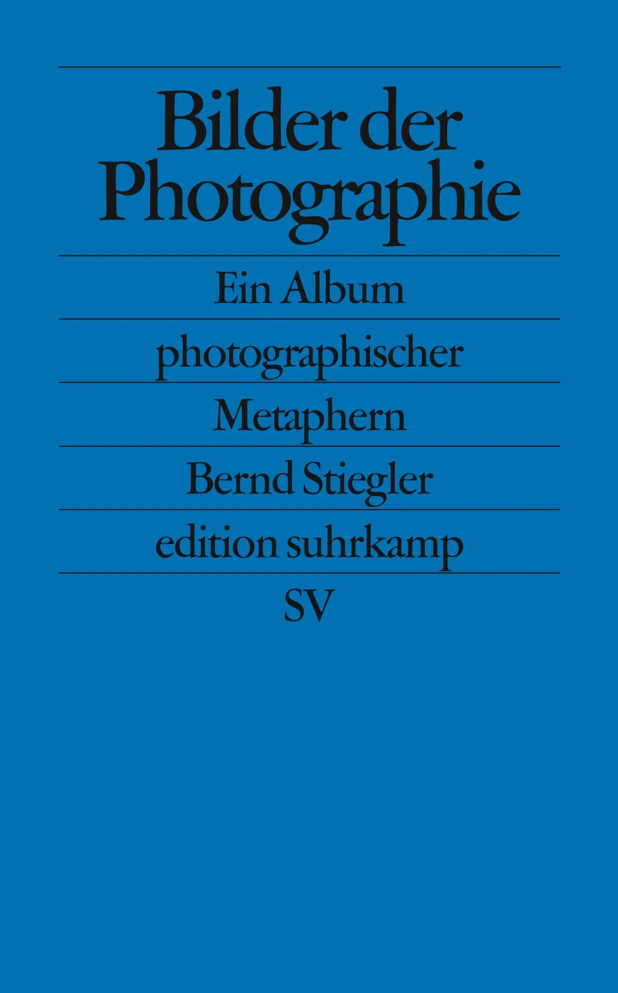 Buchcover von 'Bilder der Photographie' - Taschenbuch von Bernd Stiegler