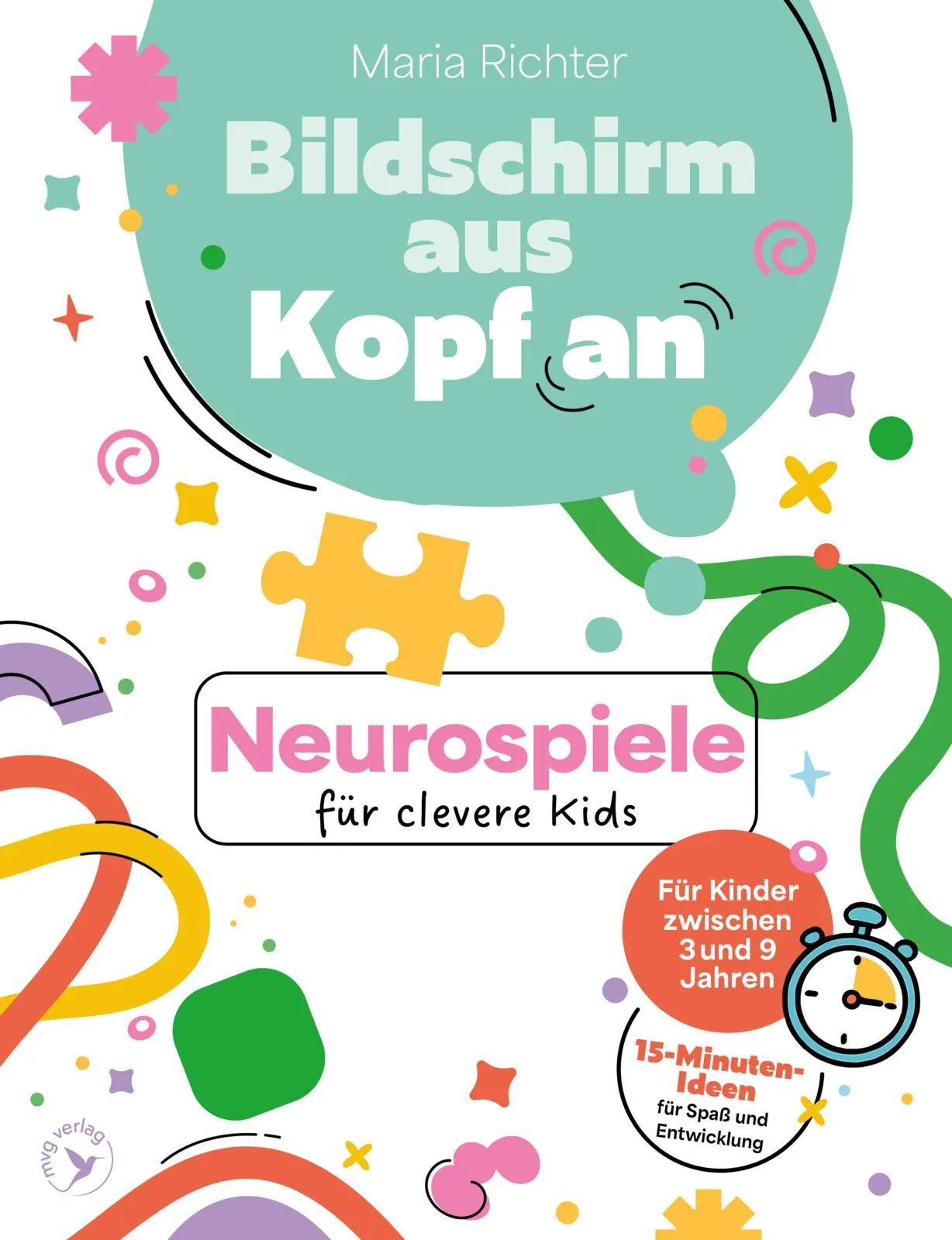Cover: Bildschirm aus, Kopf an: Neurospiele für clevere Kids (Taschenbuch) von Maria Richter