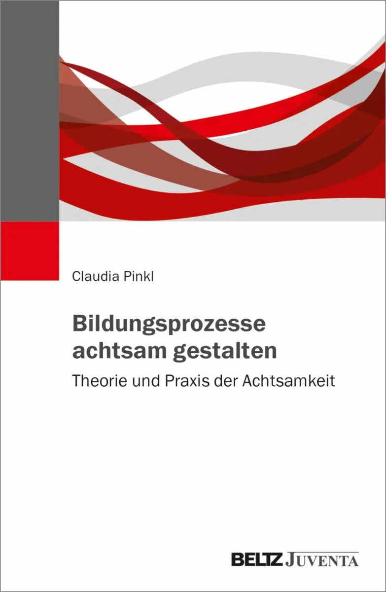 Cover: Bildungsprozesse achtsam gestalten (E-Book) von Claudia Pinkl