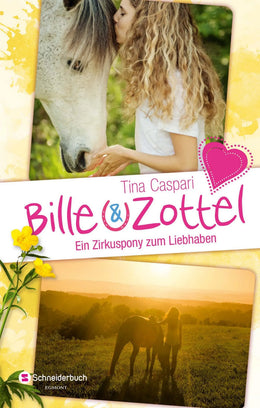 Buchcover von 'Bille und Zottel - Ein Zirkuspony zum Liebhaben' - Gebundene Ausgabe von Tina Caspari