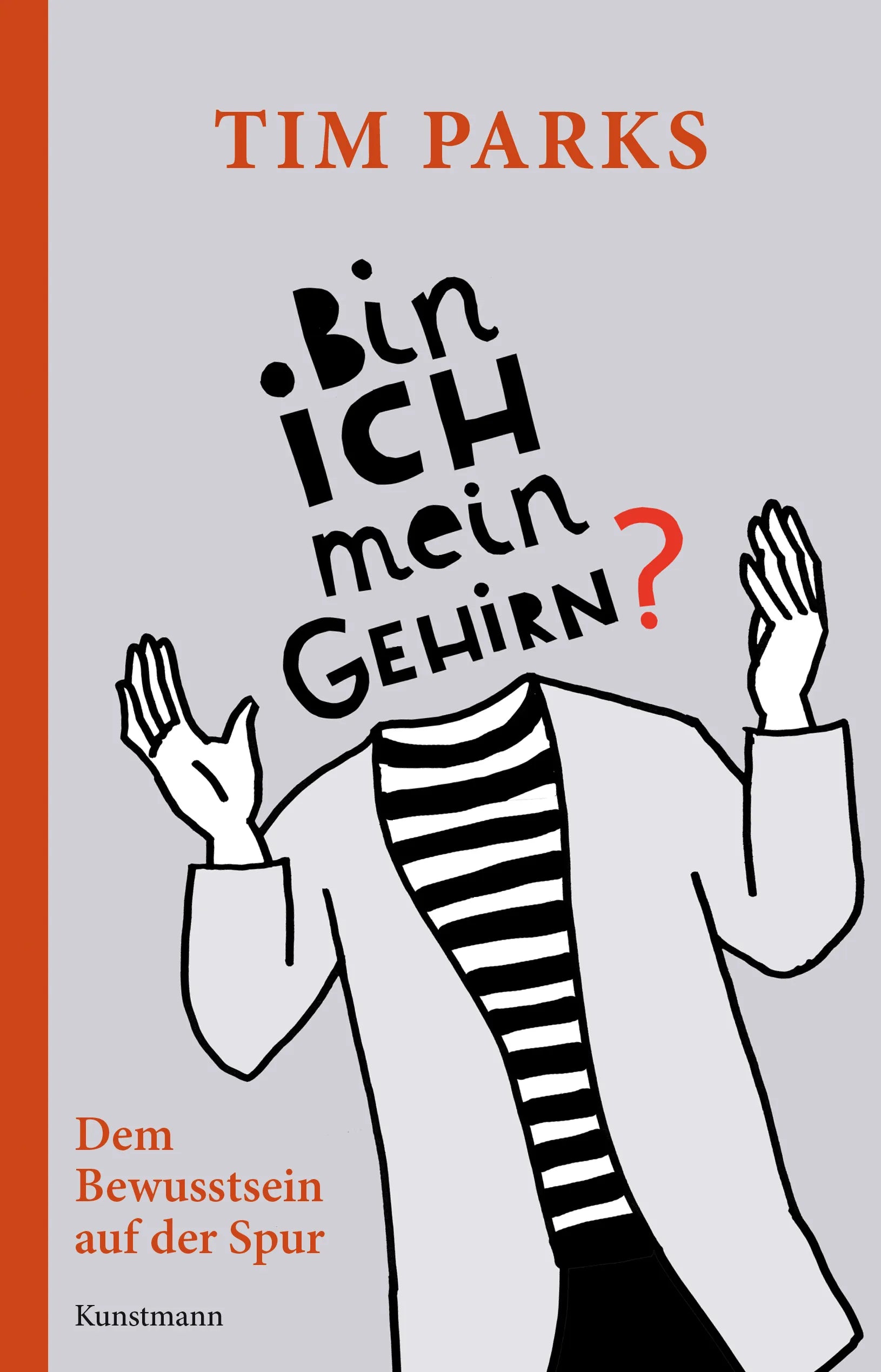 Buchcover von 'Bin ich mein Gehirn?' - Gebundene Ausgabe von Tim Parks