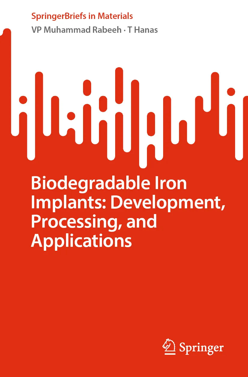 Cover: Biodegradable Iron Implants: Development, Processing, and Applications (E-Book) von VP Muhammad Rabeeh