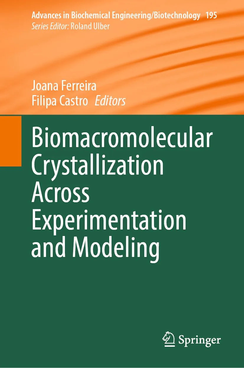 Cover: Biomacromolecular Crystallization Across Experimentation and Modeling (E-Book) von Joana Ferreira