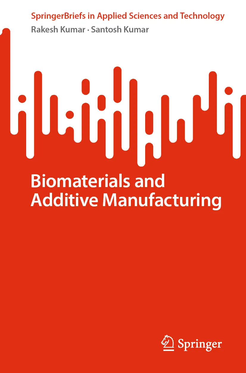 Cover: Biomaterials and Additive Manufacturing (E-Book) von Rakesh Kumar