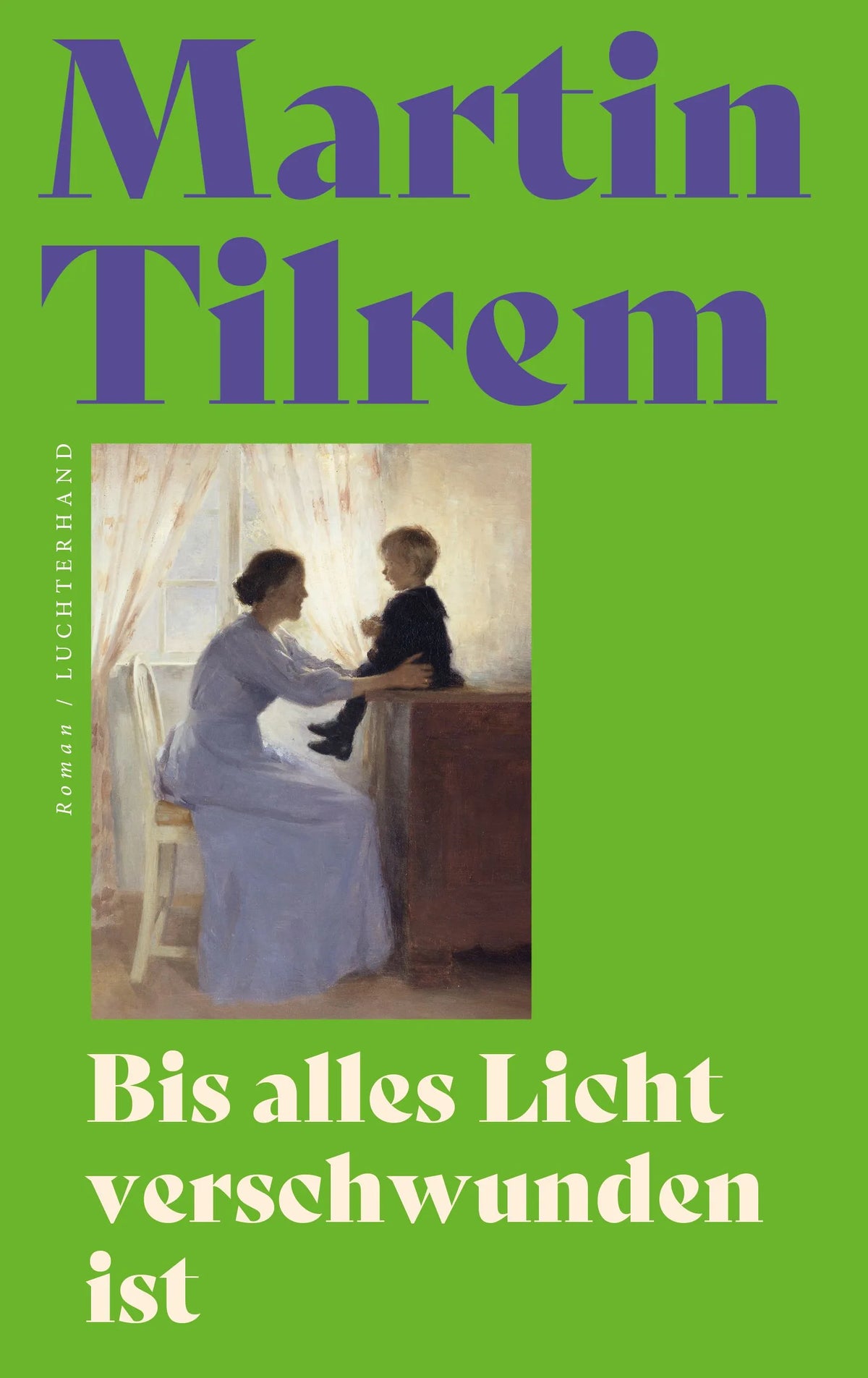 Cover: Bis alles Licht verschwunden ist (Hardcover) von Martin Tilrem