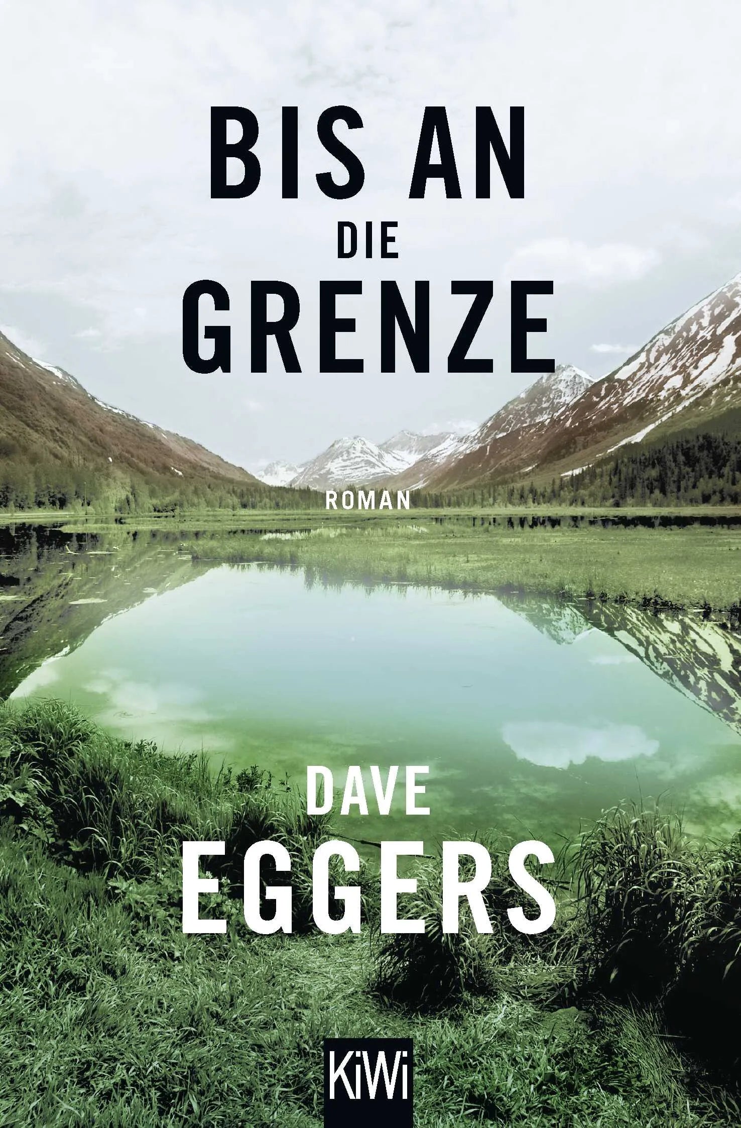 Buchcover von 'Bis an die Grenze' - Taschenbuch von Dave Eggers