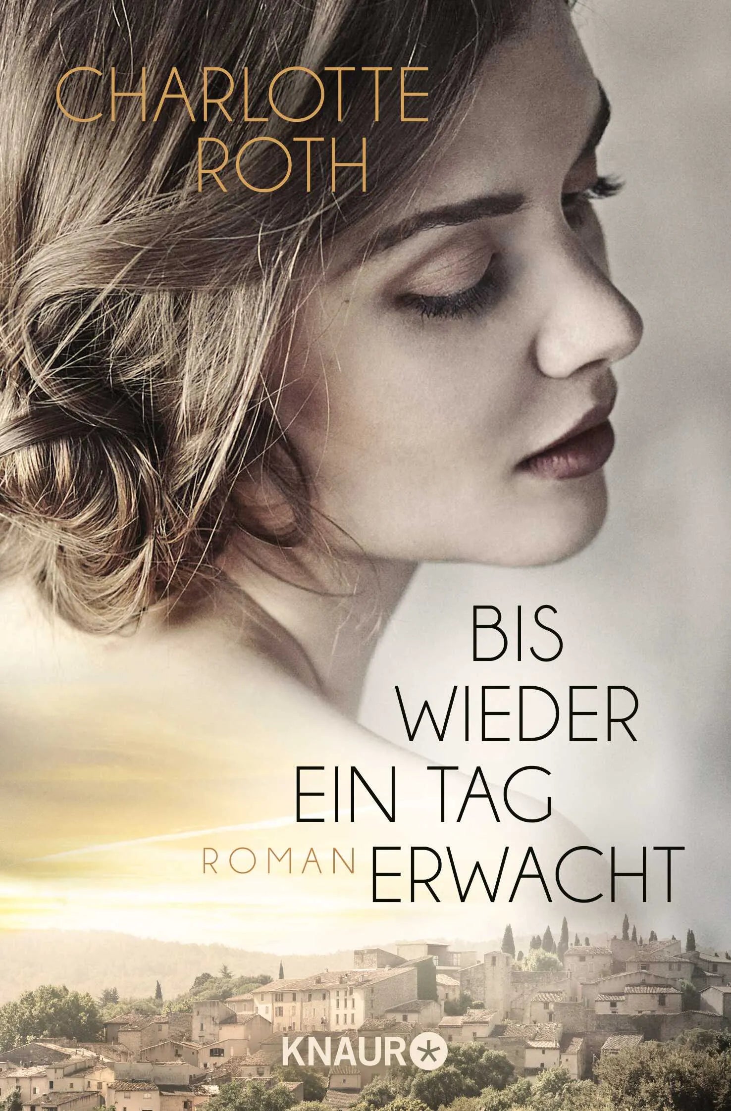 Buchcover von 'Bis wieder ein Tag erwacht' - Taschenbuch von Charlotte Roth